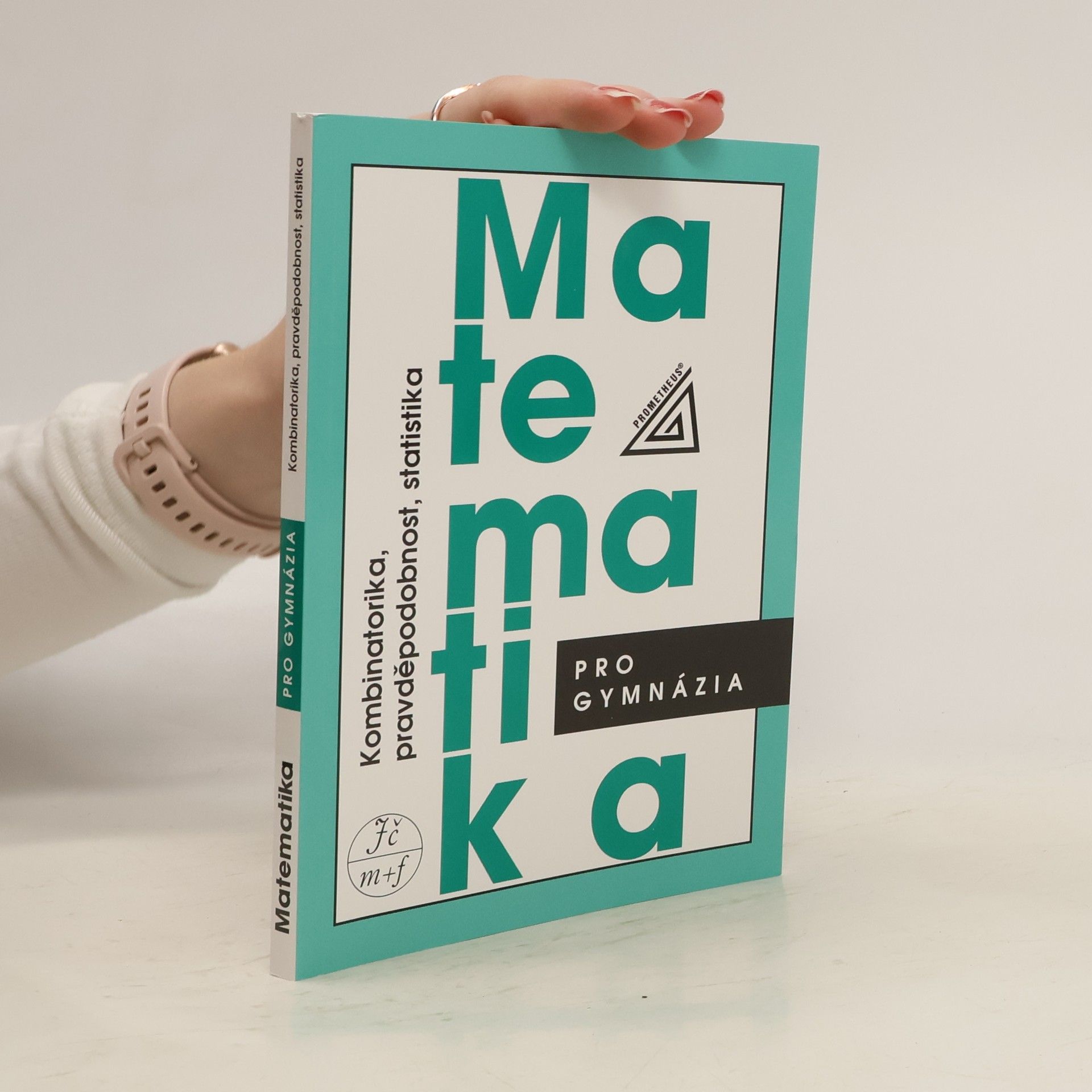 Matematika pro gymnázia. Kombinatorika, pravděpodobnost, statistika