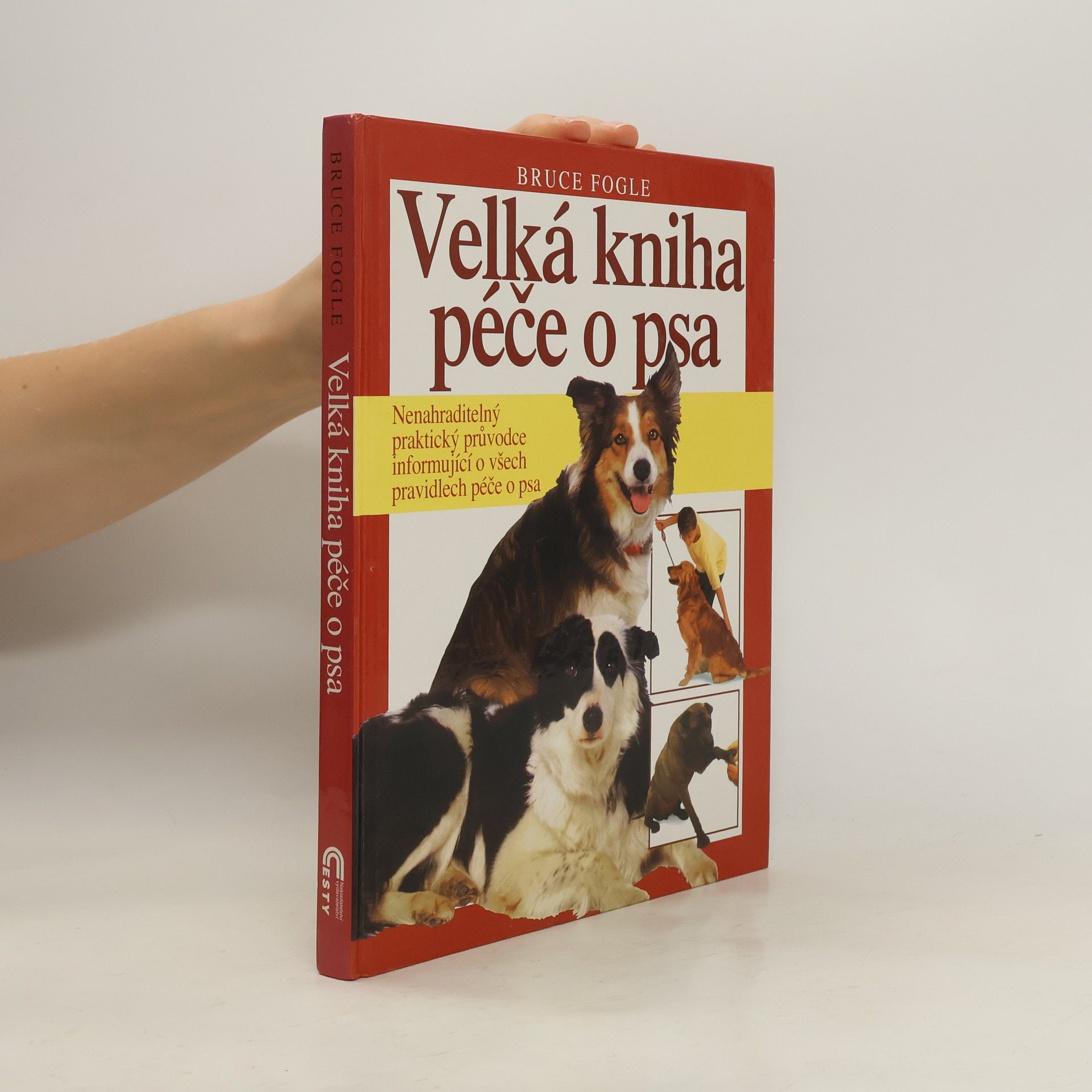 Bruce Fogle Velká kniha péče o psa