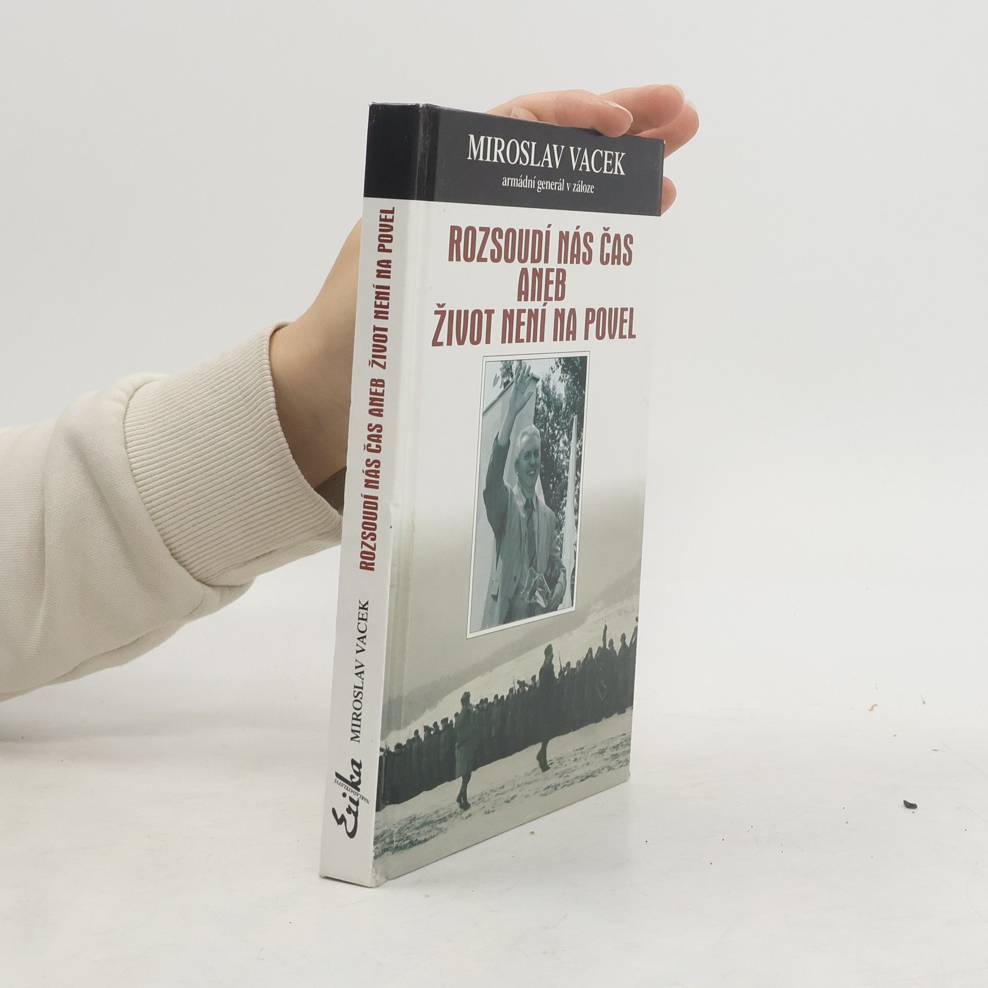 Rozsoudí nás čas, aneb, Život není na povel