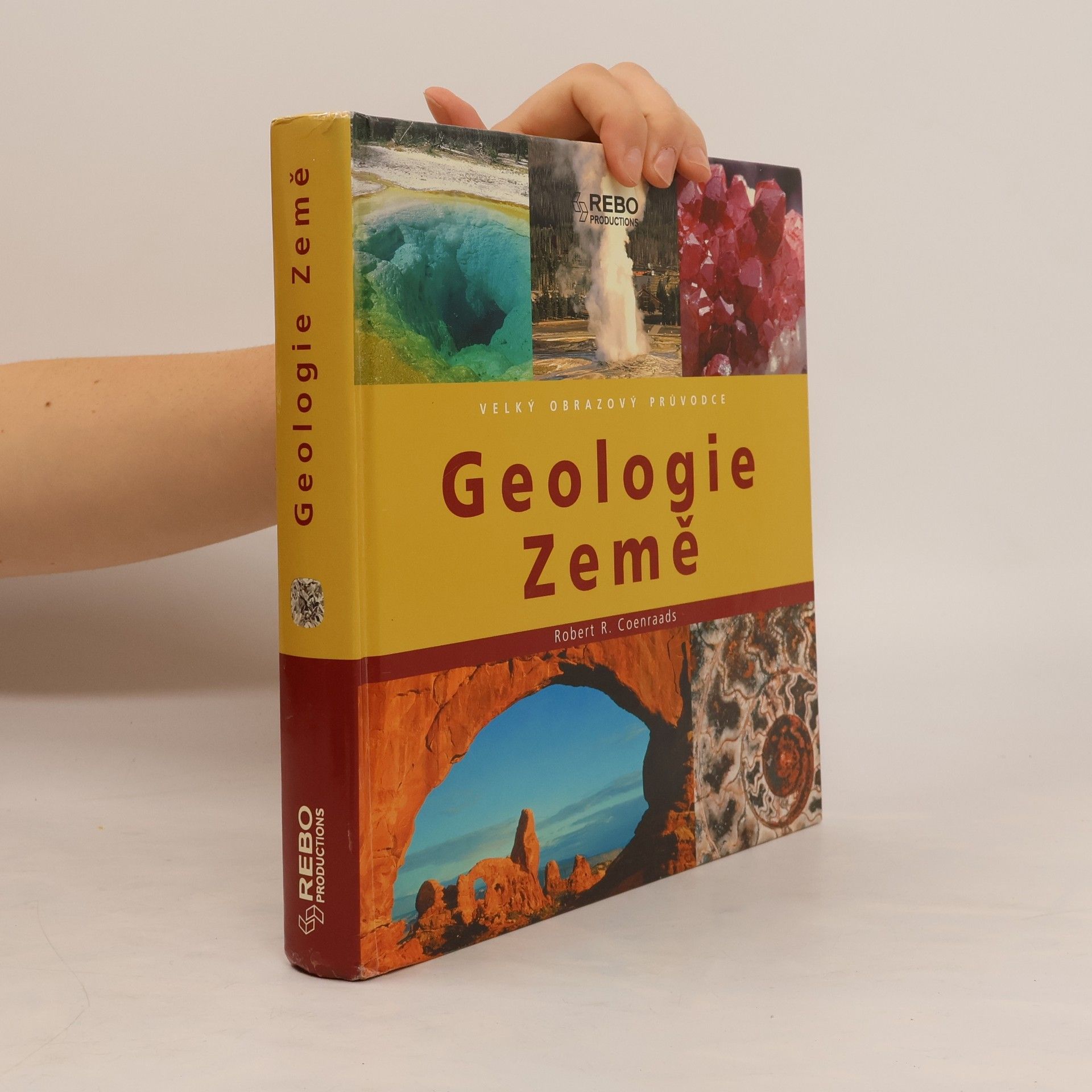 Robert Raymond Coenraads Geologie Země: velký obrazový průvodce