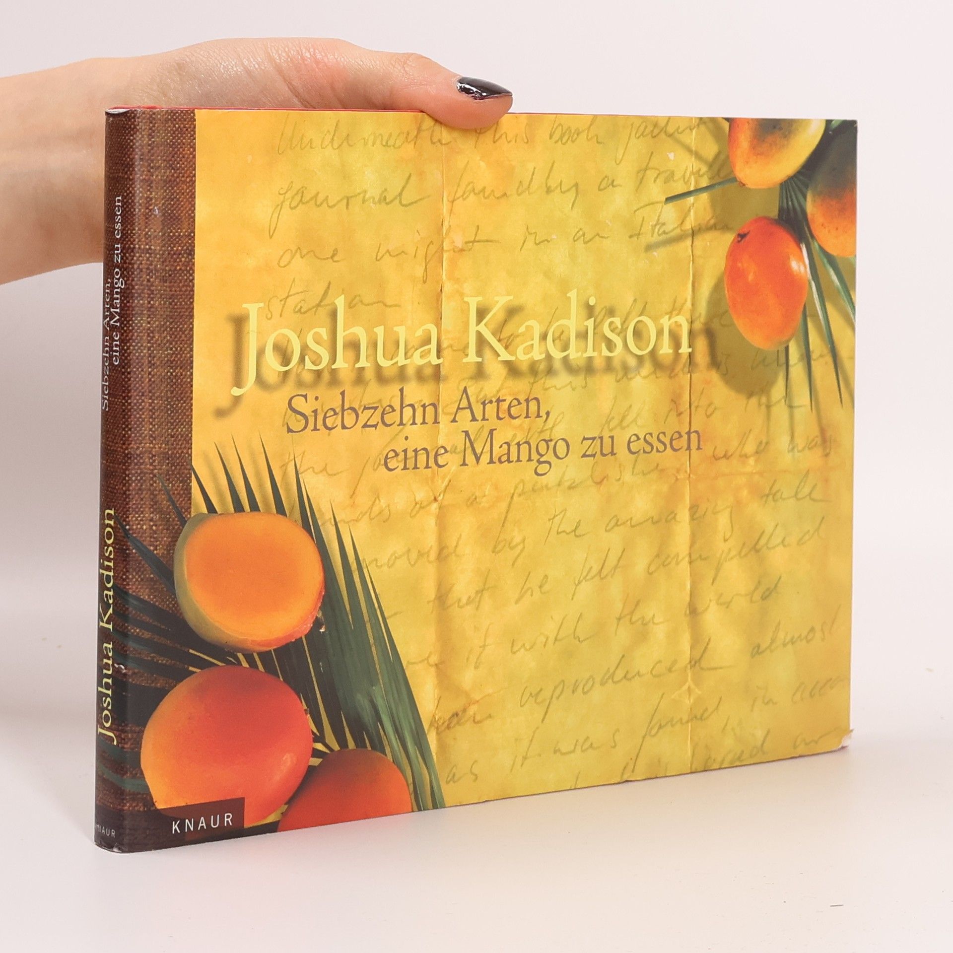 Joshua Kadison Siebzehn Arten, eine Mango zu essen
