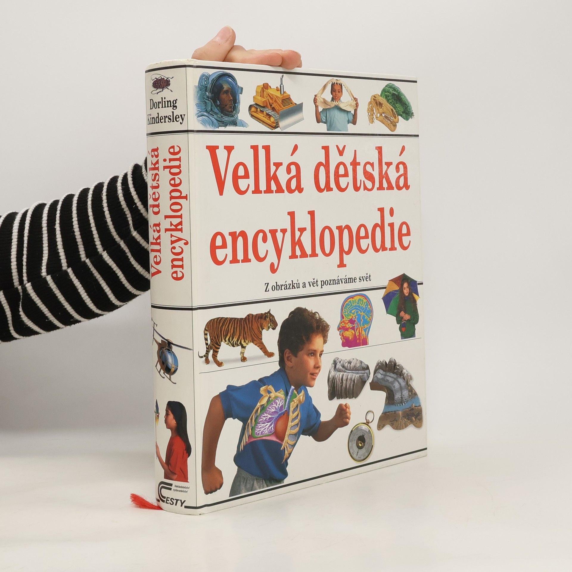 Various authors Velká dětská encyklopedie : [z obrázků a vět poznáváme svět]