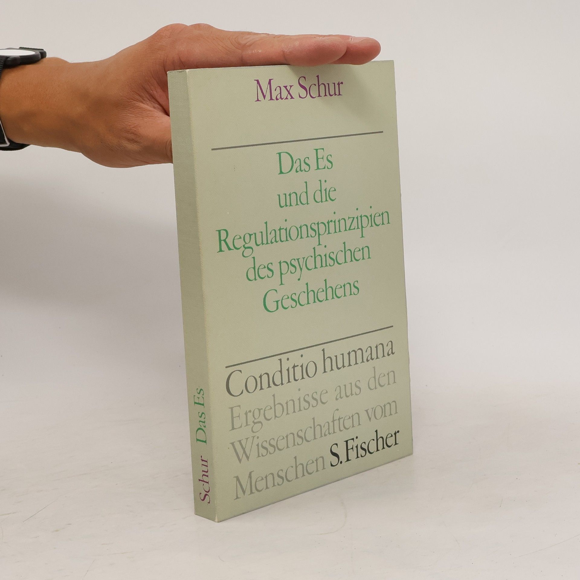 Max Schur Das Es und die Regulationsprinzipen des psychischen Geschehens