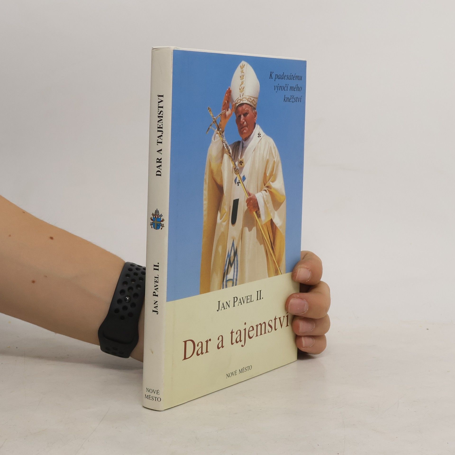 Jan II. Pavel Dar a tajemství. K padesátému výročí mého kněžství