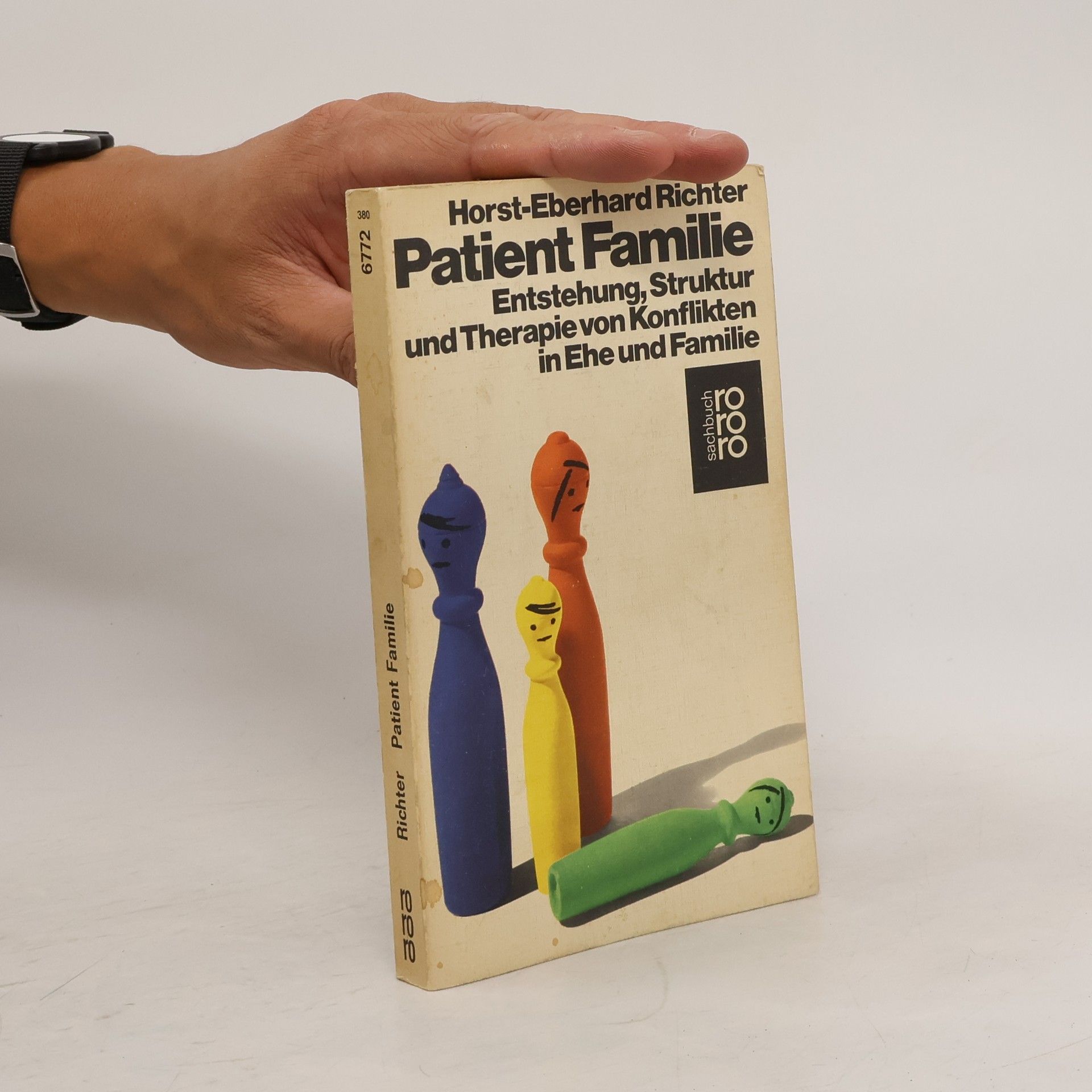 Horst-Eberhard Richter Patient Familie: Entstehung, Struktur und Therapie von Konflikten in Ehe und Familie