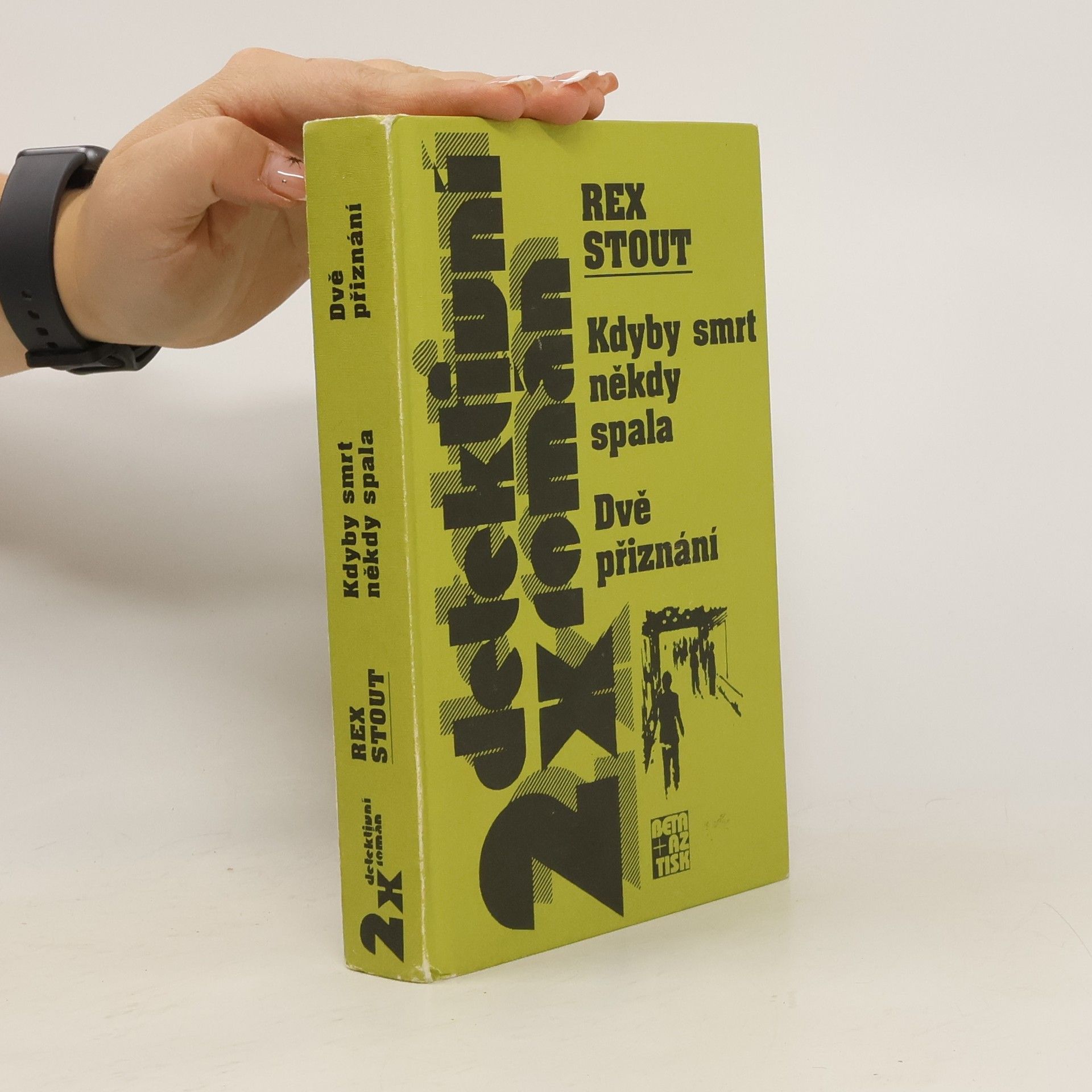 Rex Stout Kdyby smrt někdy spala. Dvě přiznání