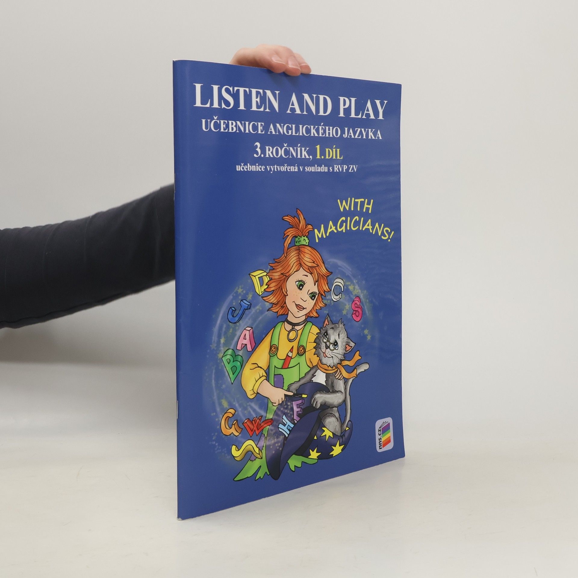 Listen and play : with magicians : učebnice anglického jazyka : 3. ročník. 1. díl