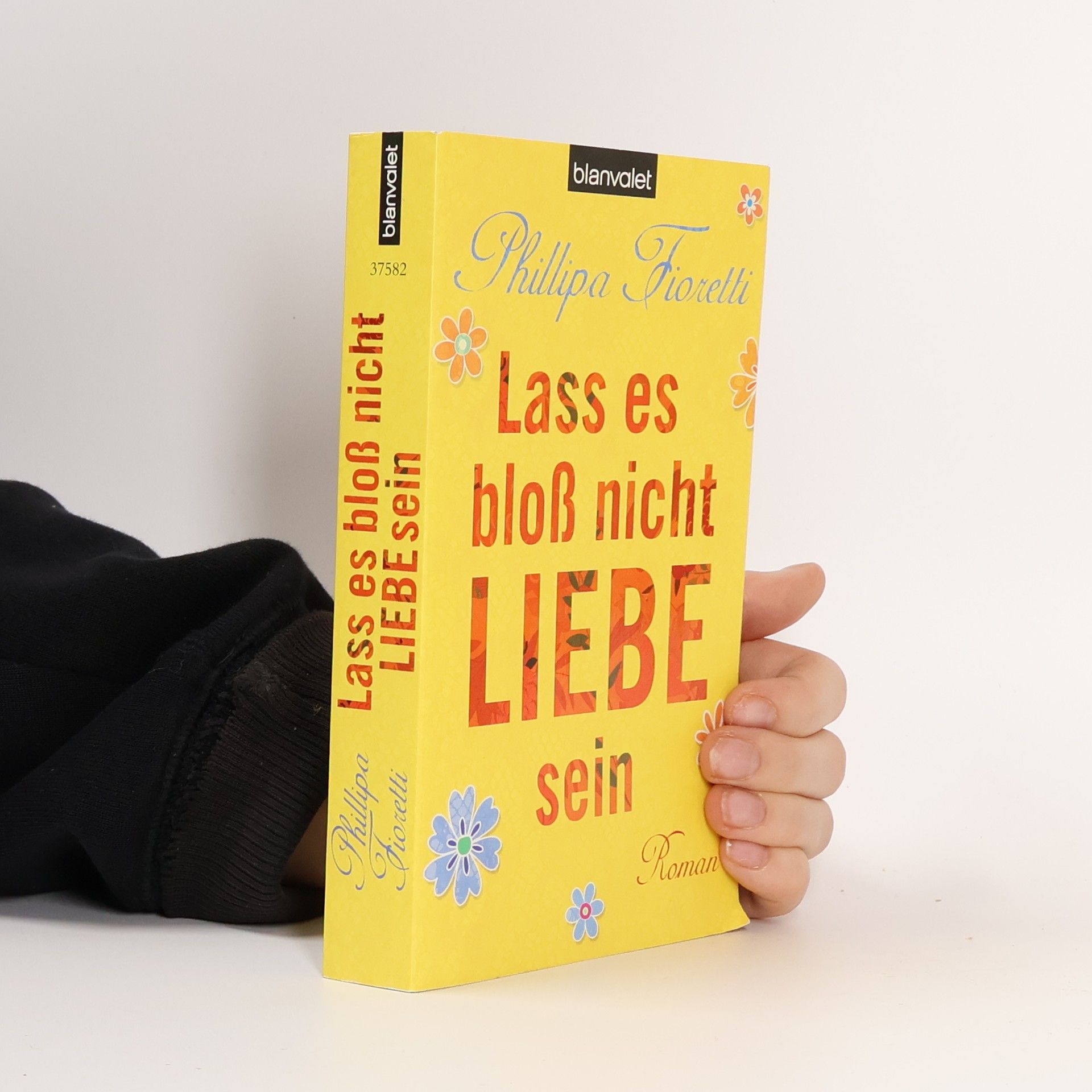 Phillipa Fioretti Lass es bloß nicht Liebe sein