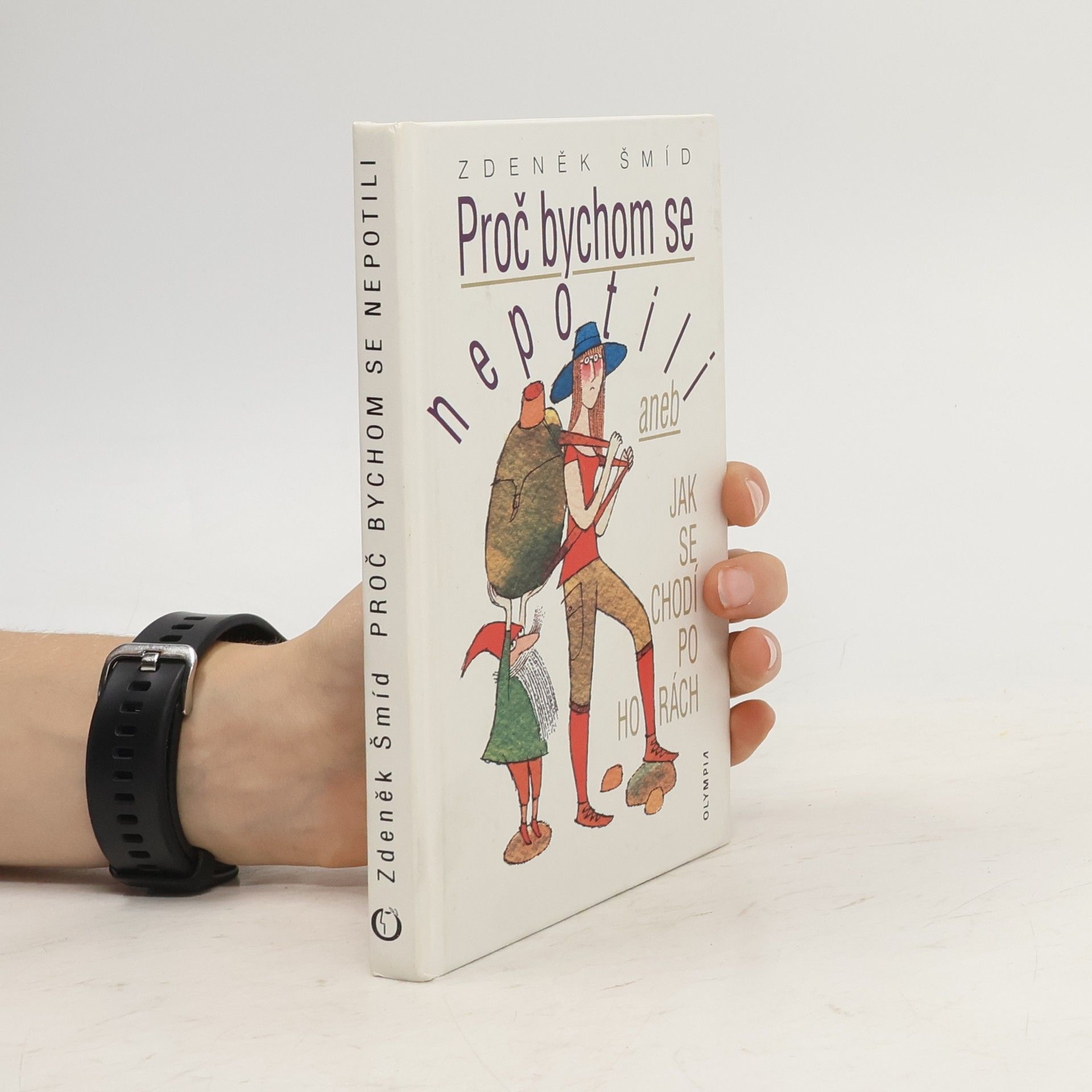 Proč bychom se nepotili, aneb, Jak se chodí po horách