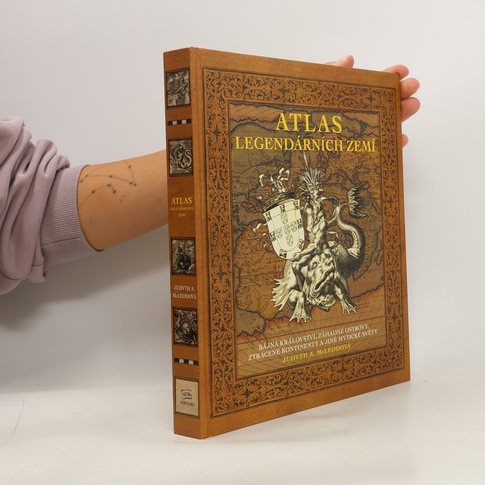 Judyth A. McLeod Atlas legendárních zemí. Bájná království, záhadné ostrovy, ztracené kontinenty a jiné mytické světy