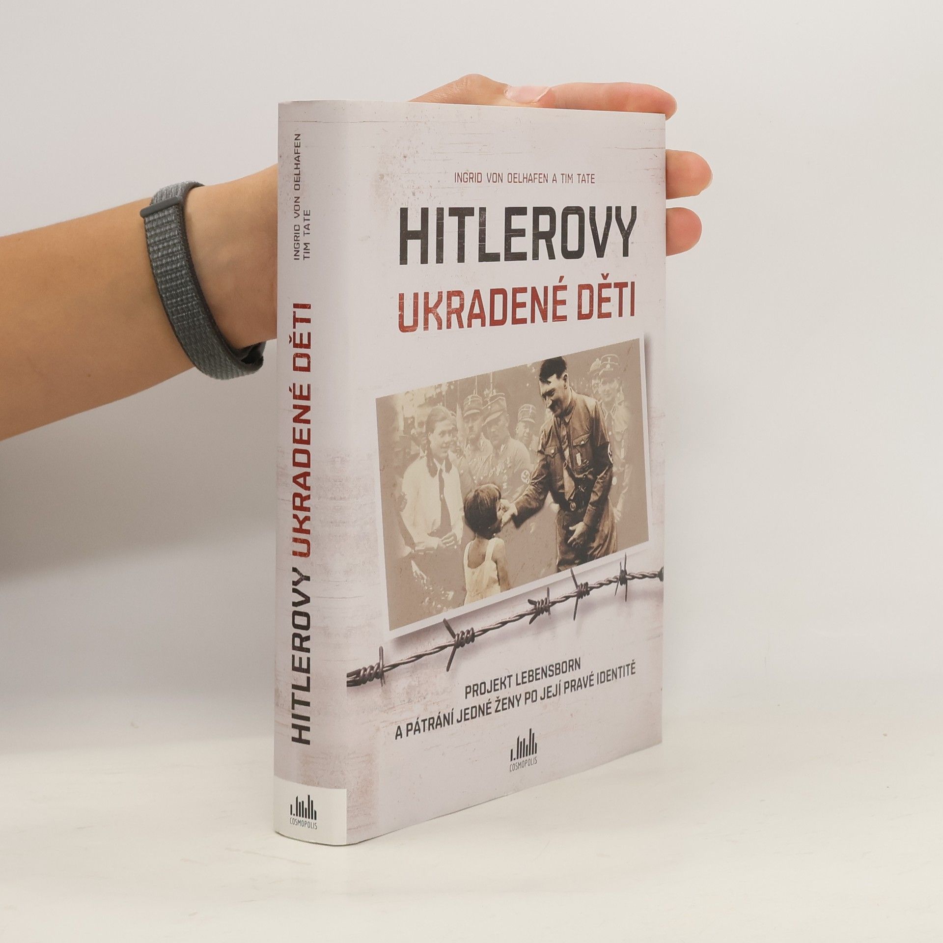 Hitlerovy ukradené děti : projekt Lebensborn a pátrání jedné ženy po její pravé identitě