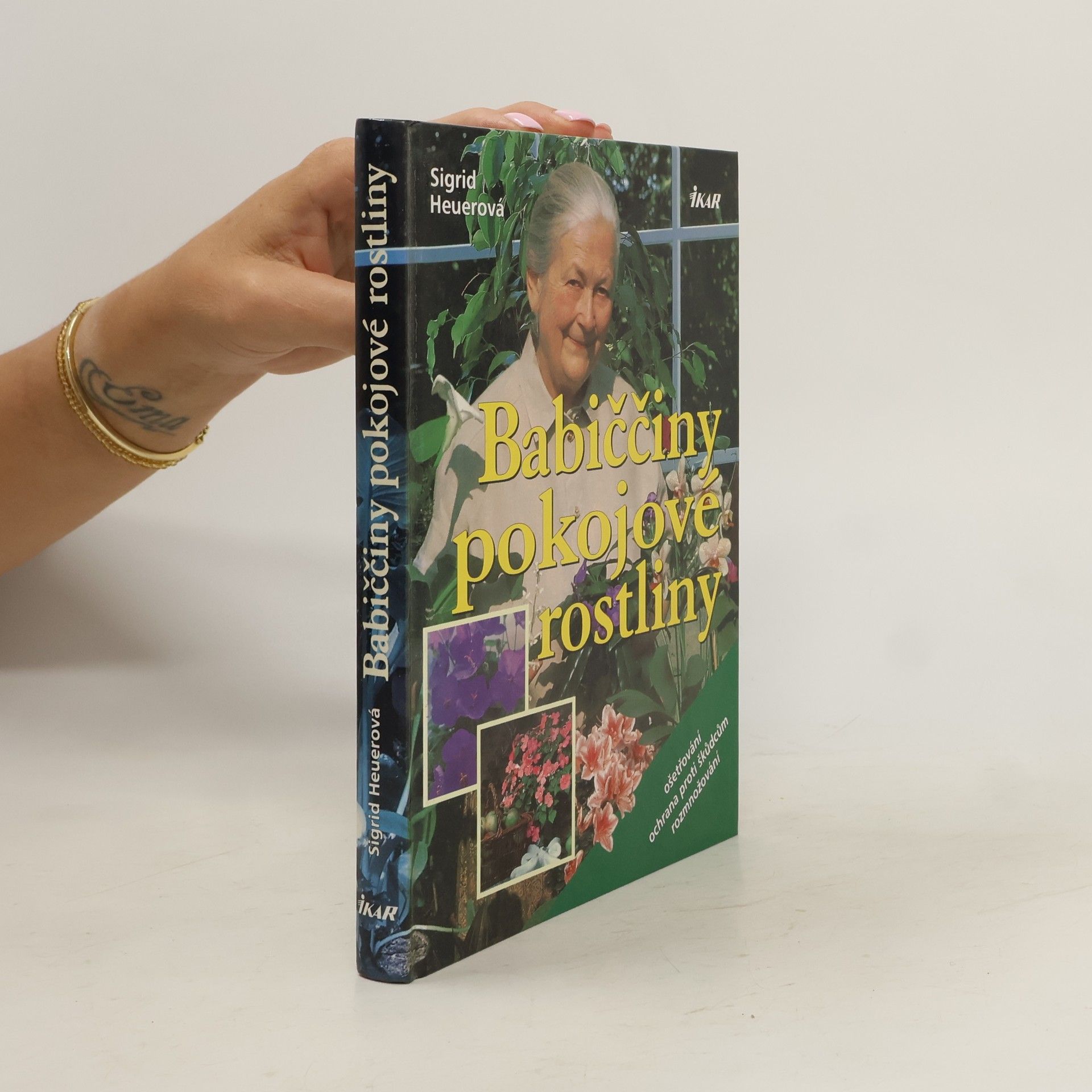 Sigrid Heuer Babiččiny pokojové rostliny