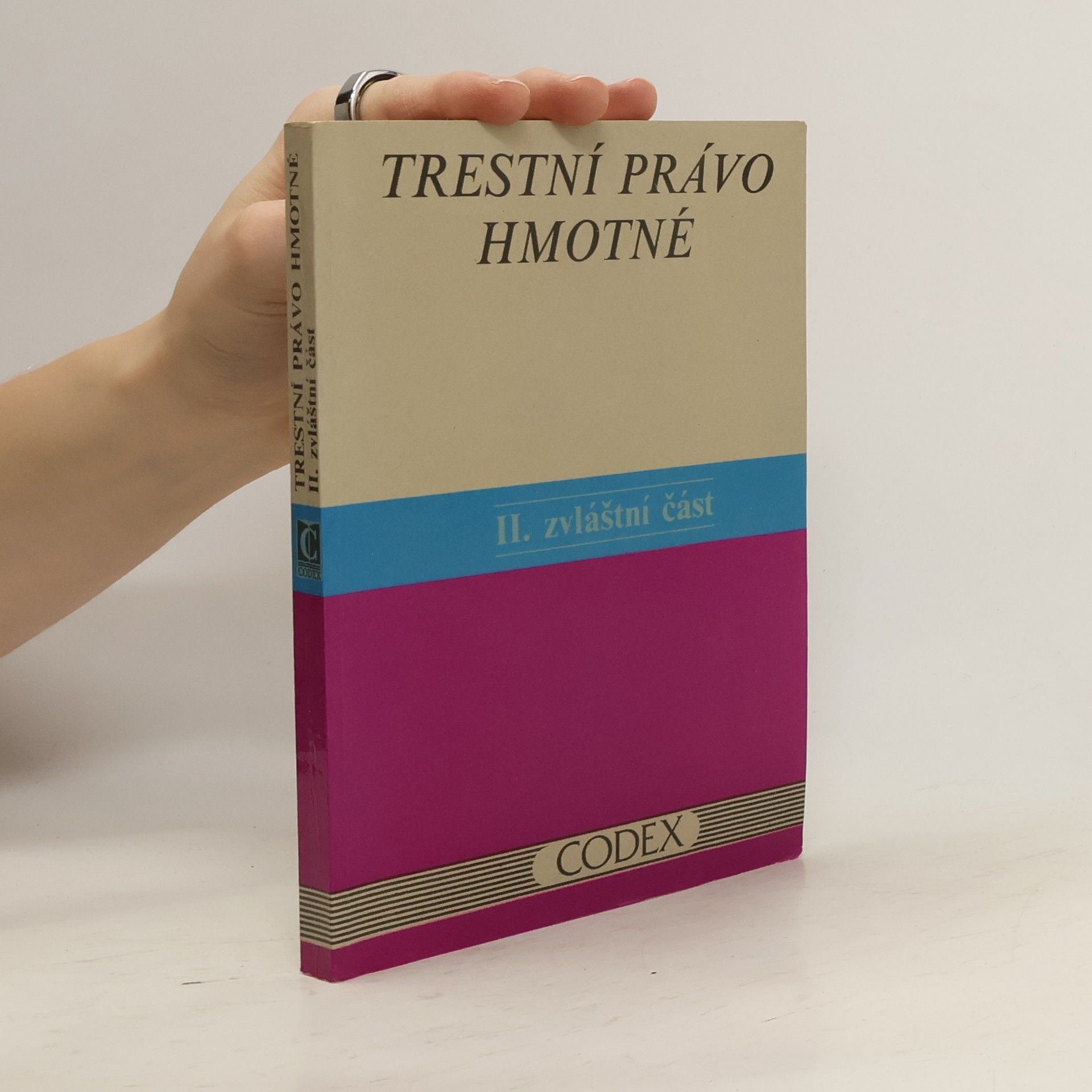 Collectif d'auteurs Trestní právo hmotné : Zvláštní část. 2. díl