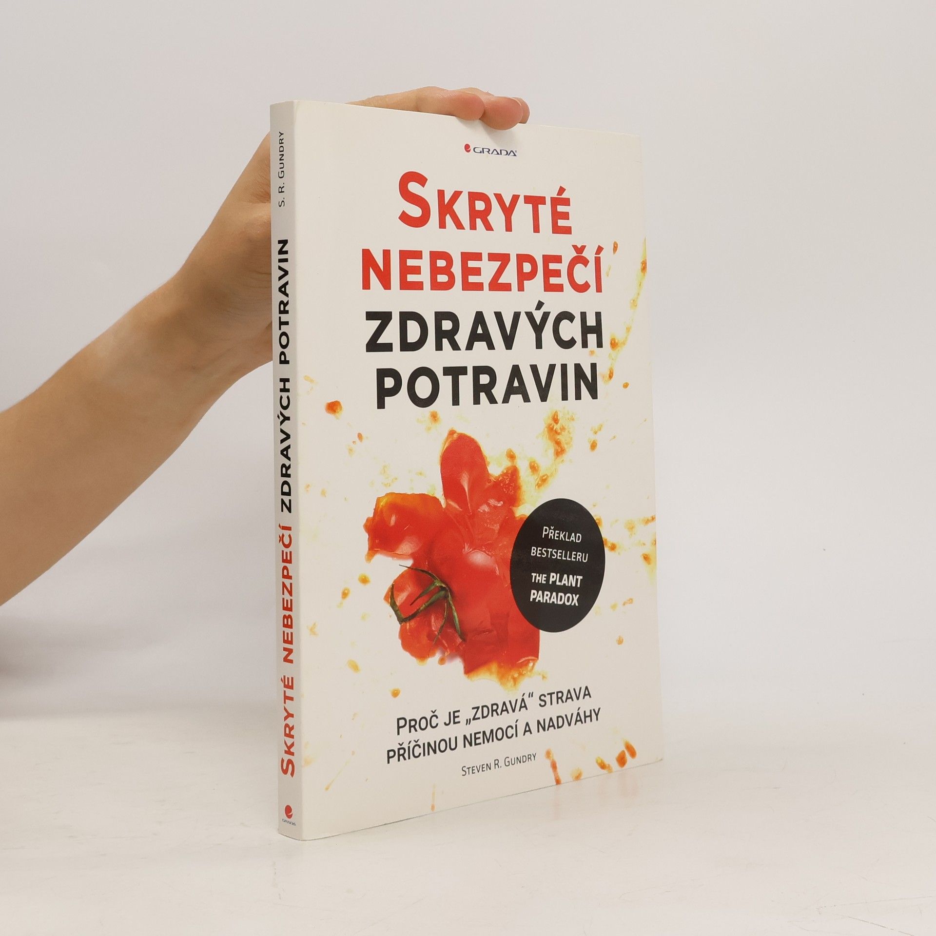 Steven Gundry Skryté nebezpečí zdravých potravin