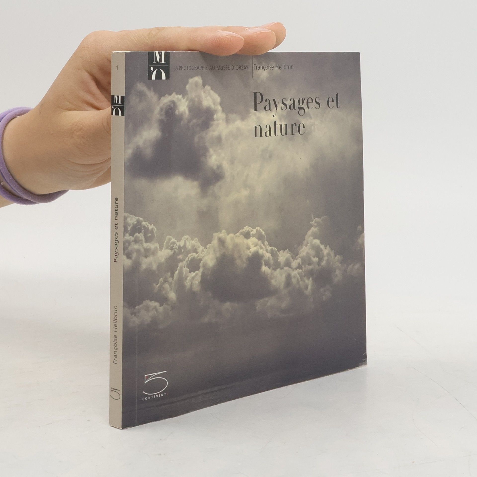 Françoise Heilbrun La photographie au Musée d'Orsay - 1: Paysages et nature