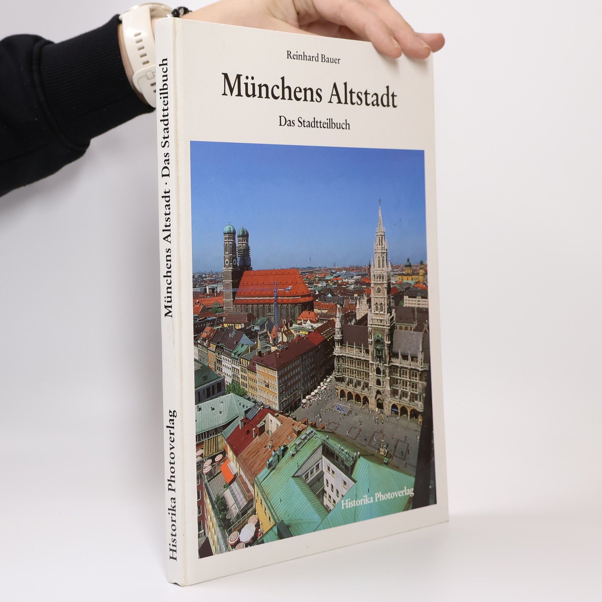 Reinhard Bauer Münchens Altstadt