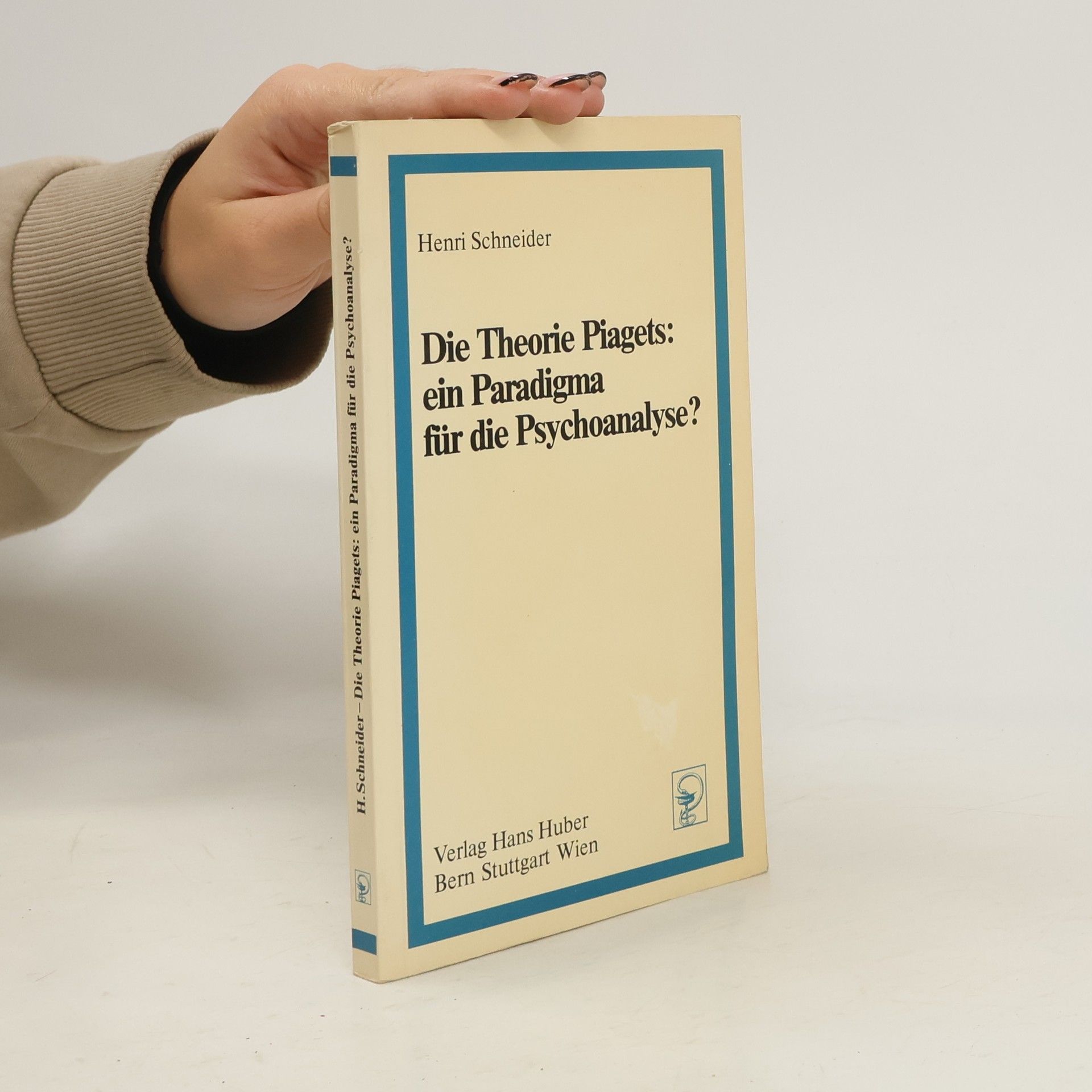 Henri Schneider Die Theorie Piagets, ein Paradigma für die Psychoanalyse?