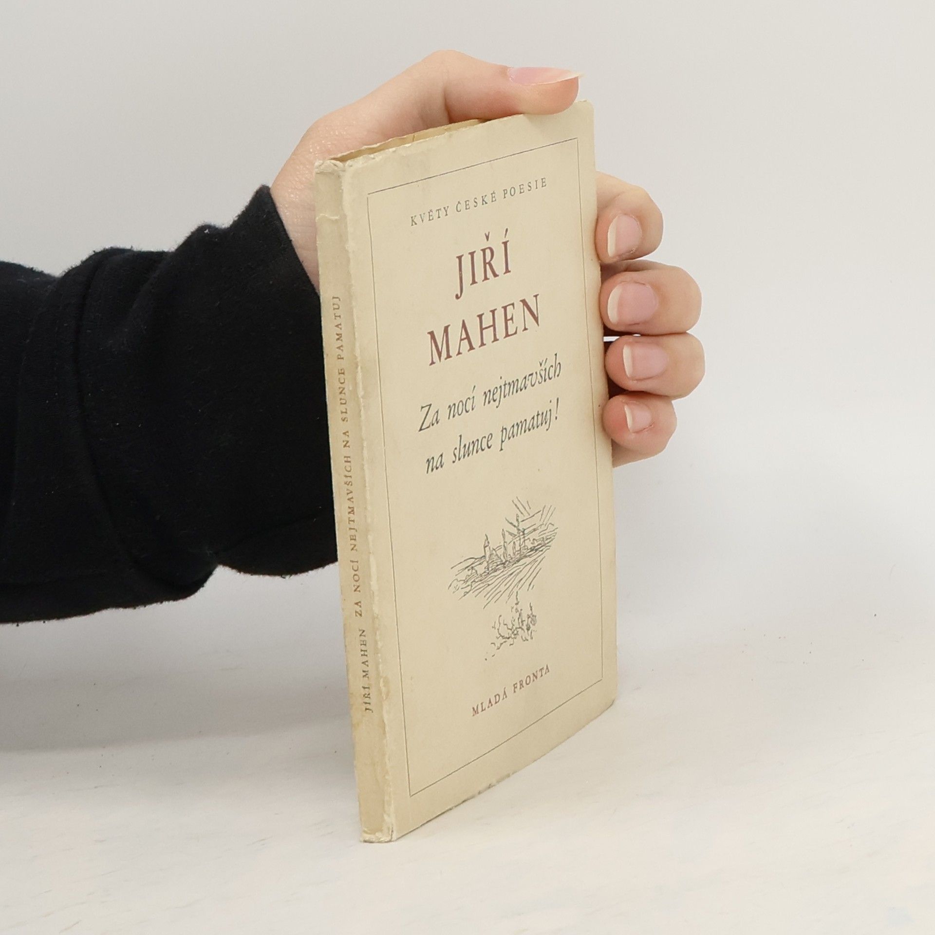 Za nocí nejtmavších na slunce pamatuj!