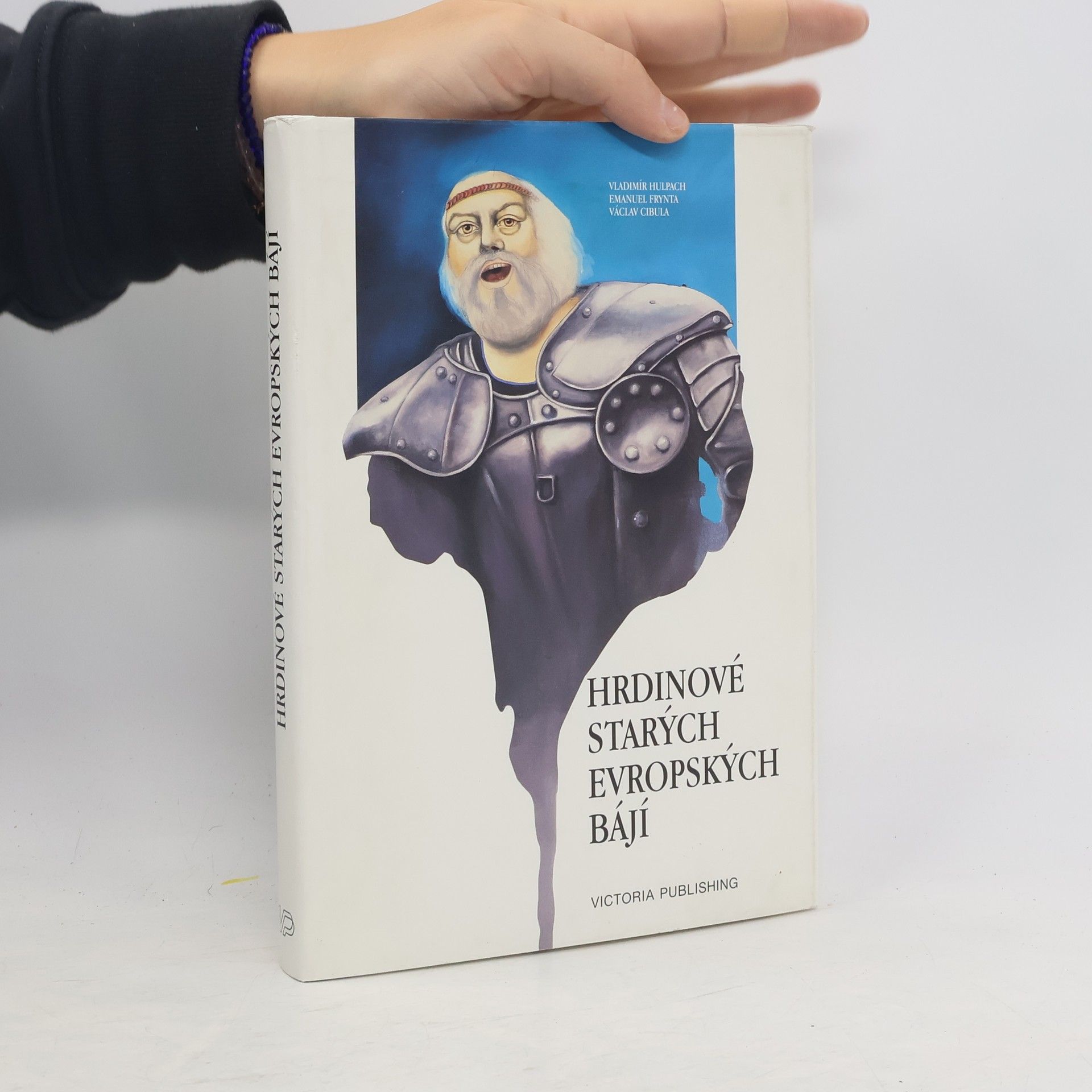 Vladimír Hulpach Hrdinové starých evropských bájí