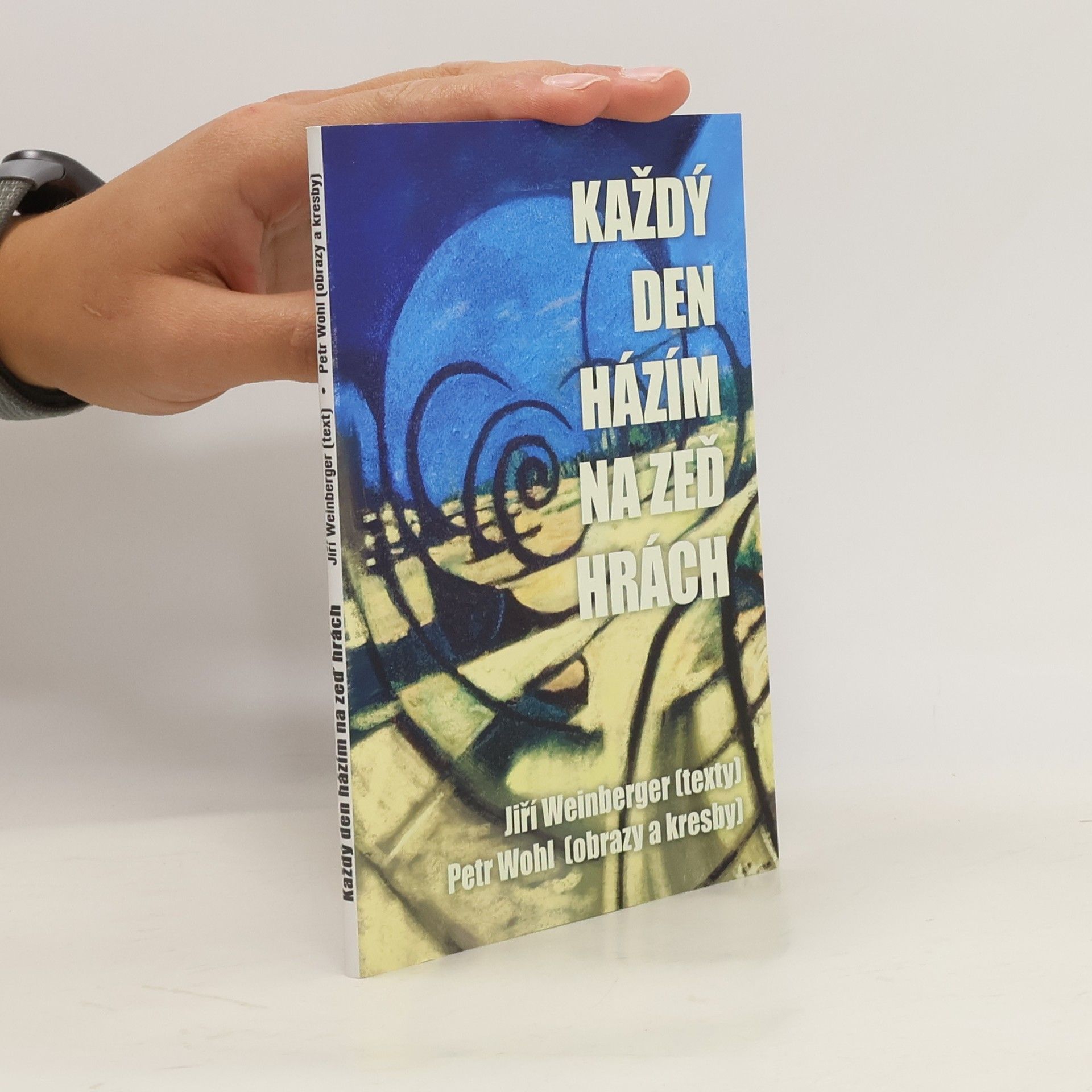 Každý den házím na zeď hrách