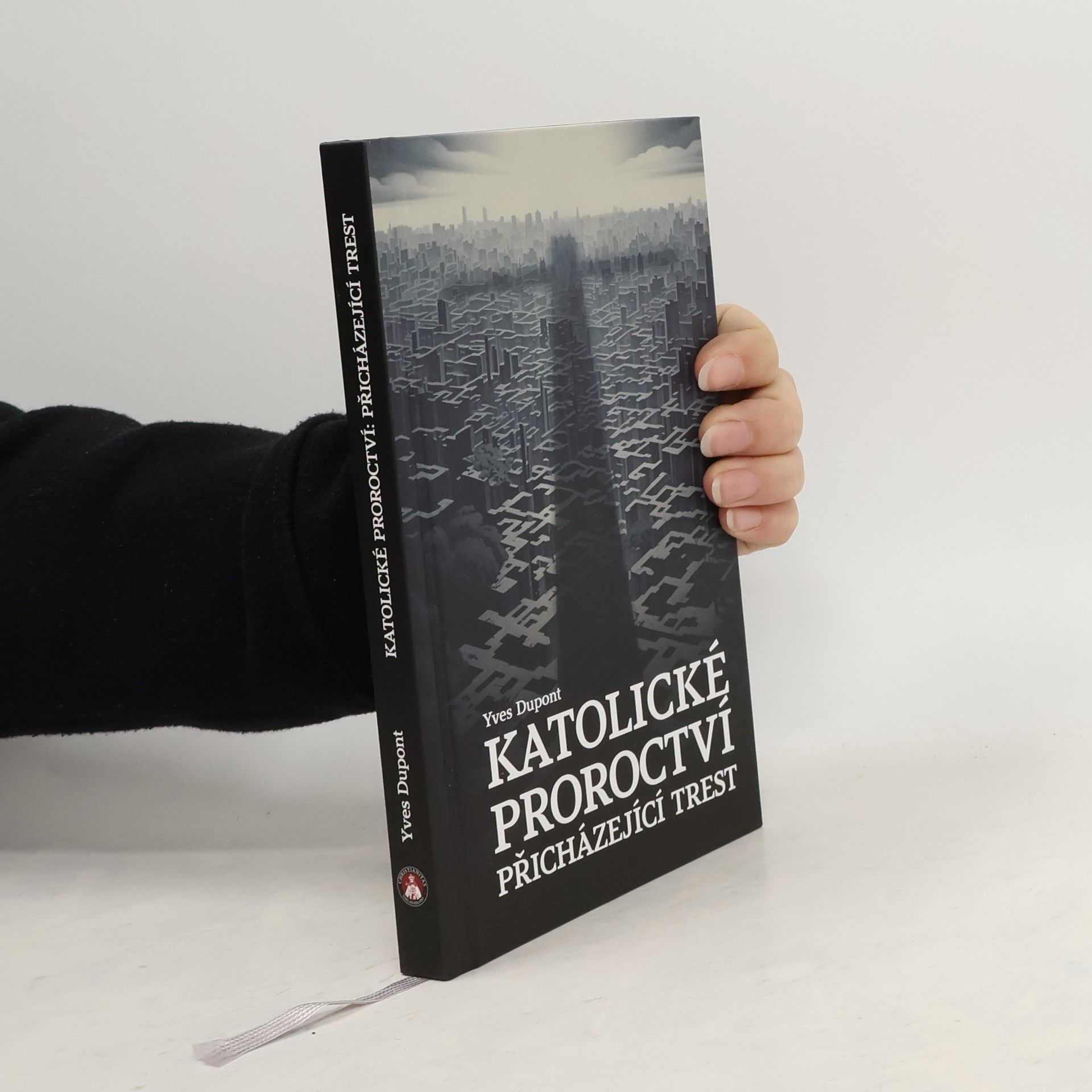 Yves Dupont Katolické proroctví: přicházející trest