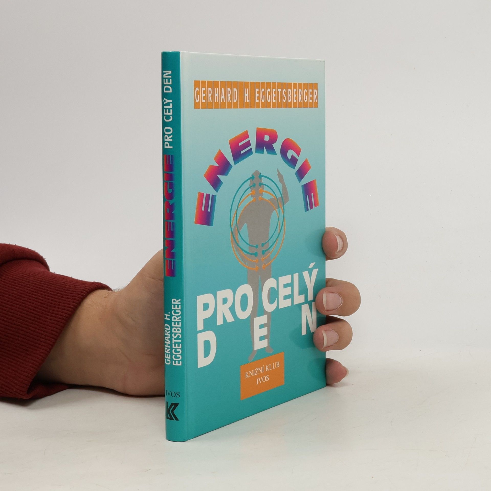 Gergard H. Eggetsberger Energie pro celý den