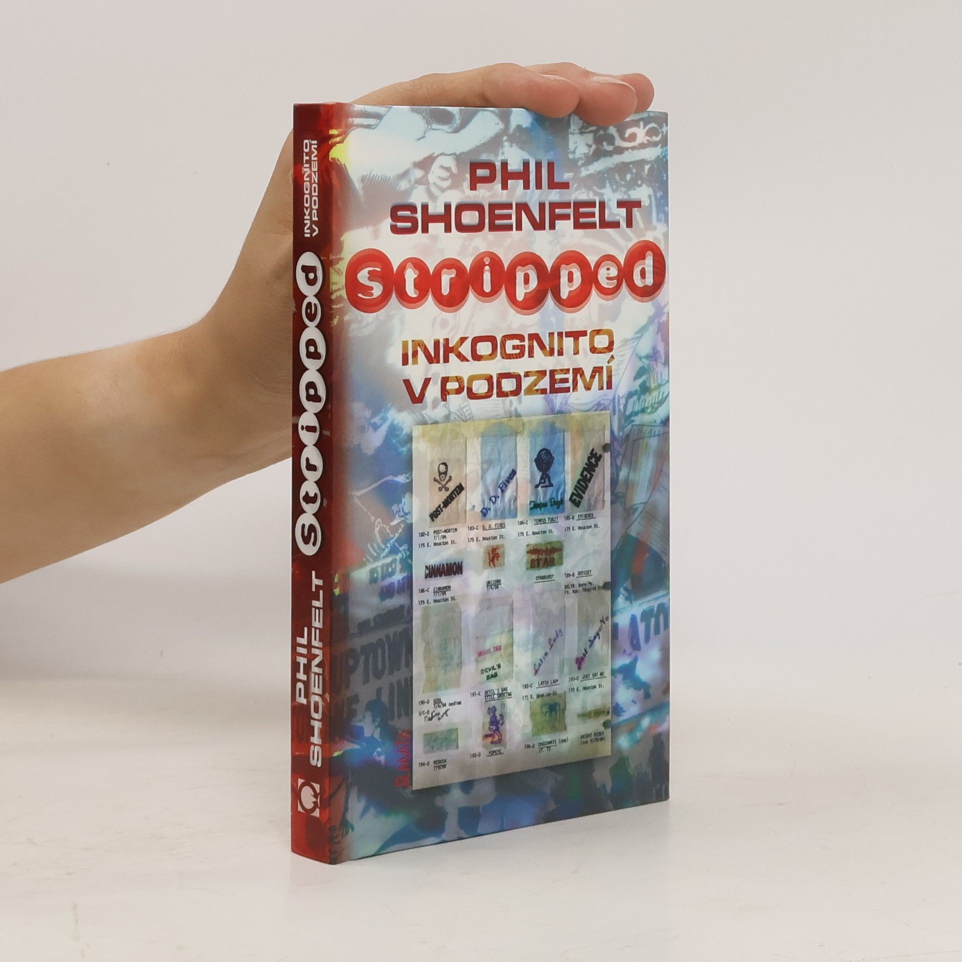 Phil Shoenfelt Stripped. Inkognito v podzemí