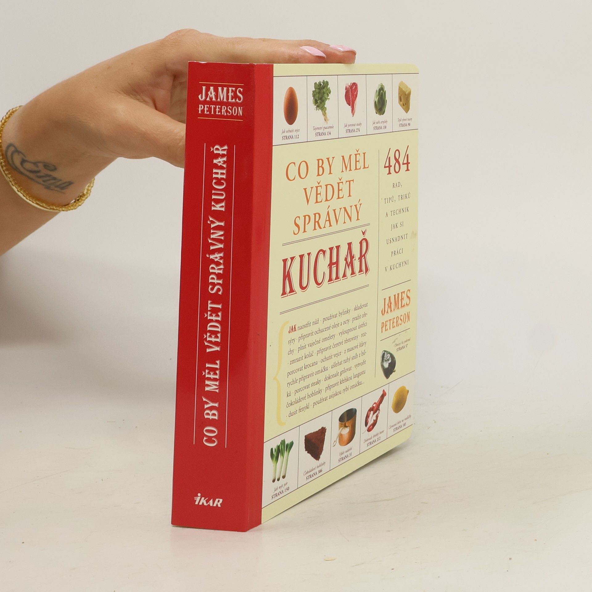 James Peterson Co by měl vědět správný kuchař : 484 rad, tipů, triků a technik jak si usnadnit práci v kuchyni