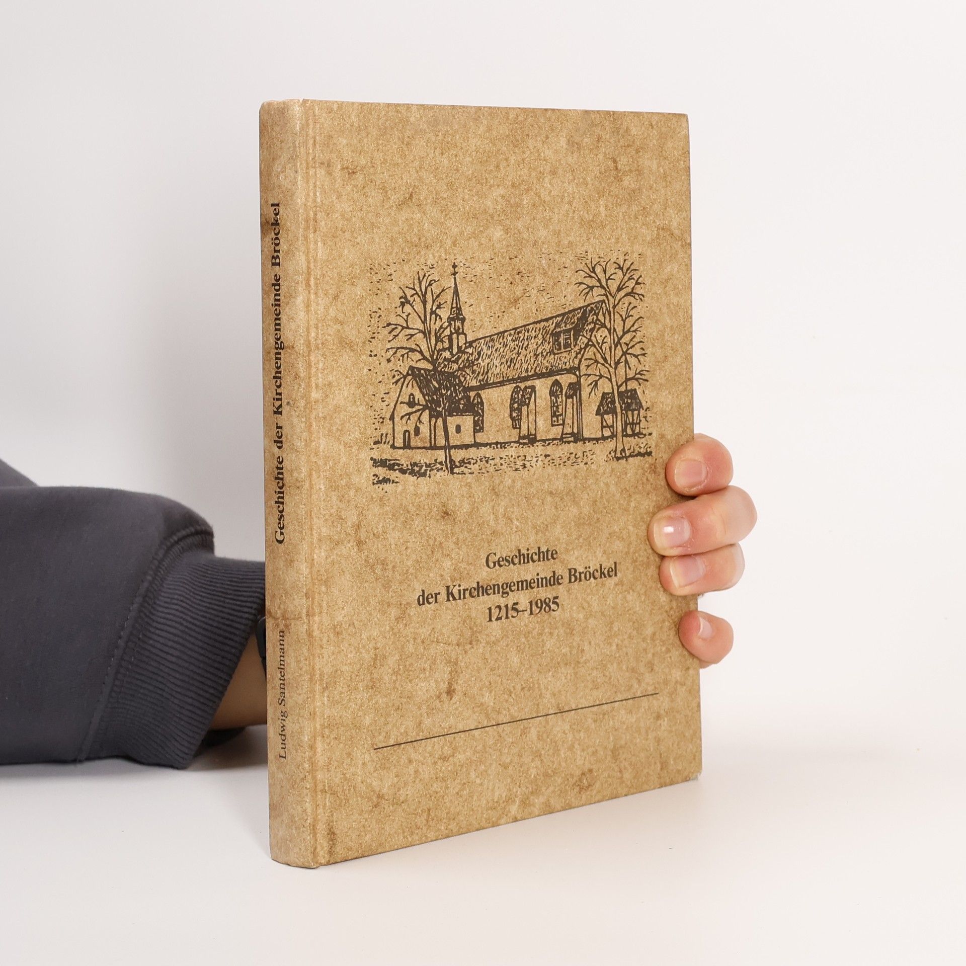 Ludwig Santelmann Geschichte der Kirchengemeinde Bröckel 1215-1985