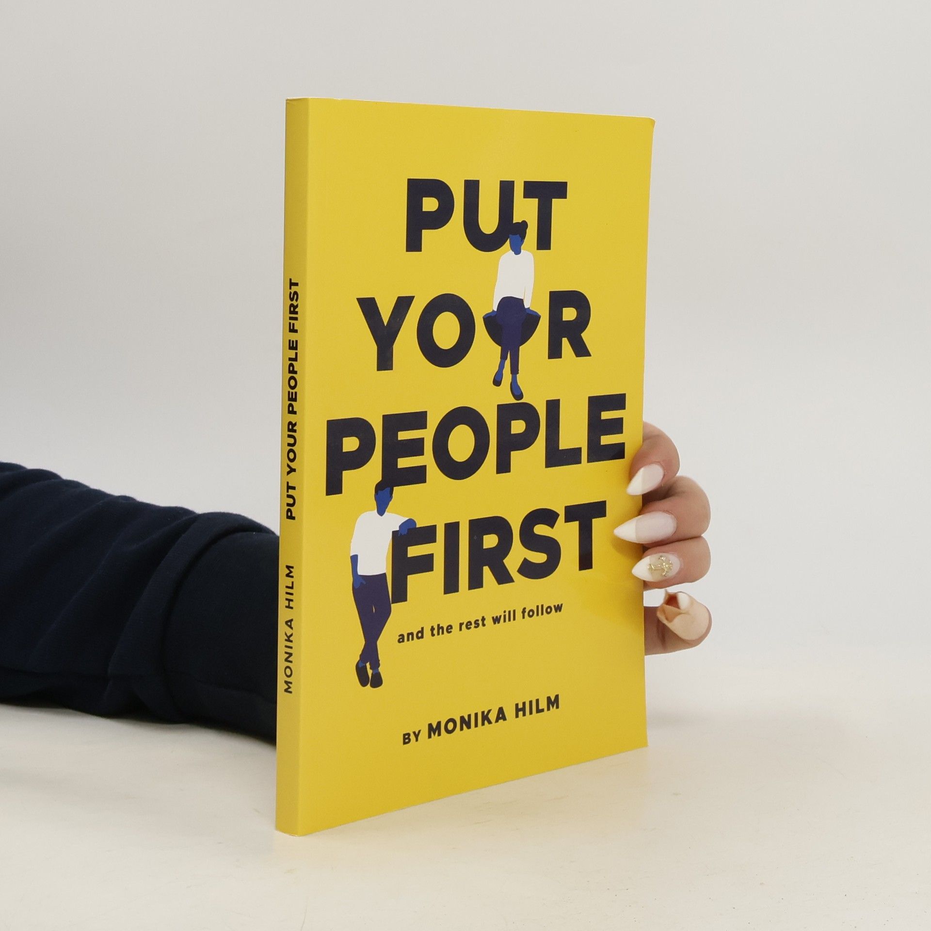 Monika Hilm Put your people first and the rest will follow