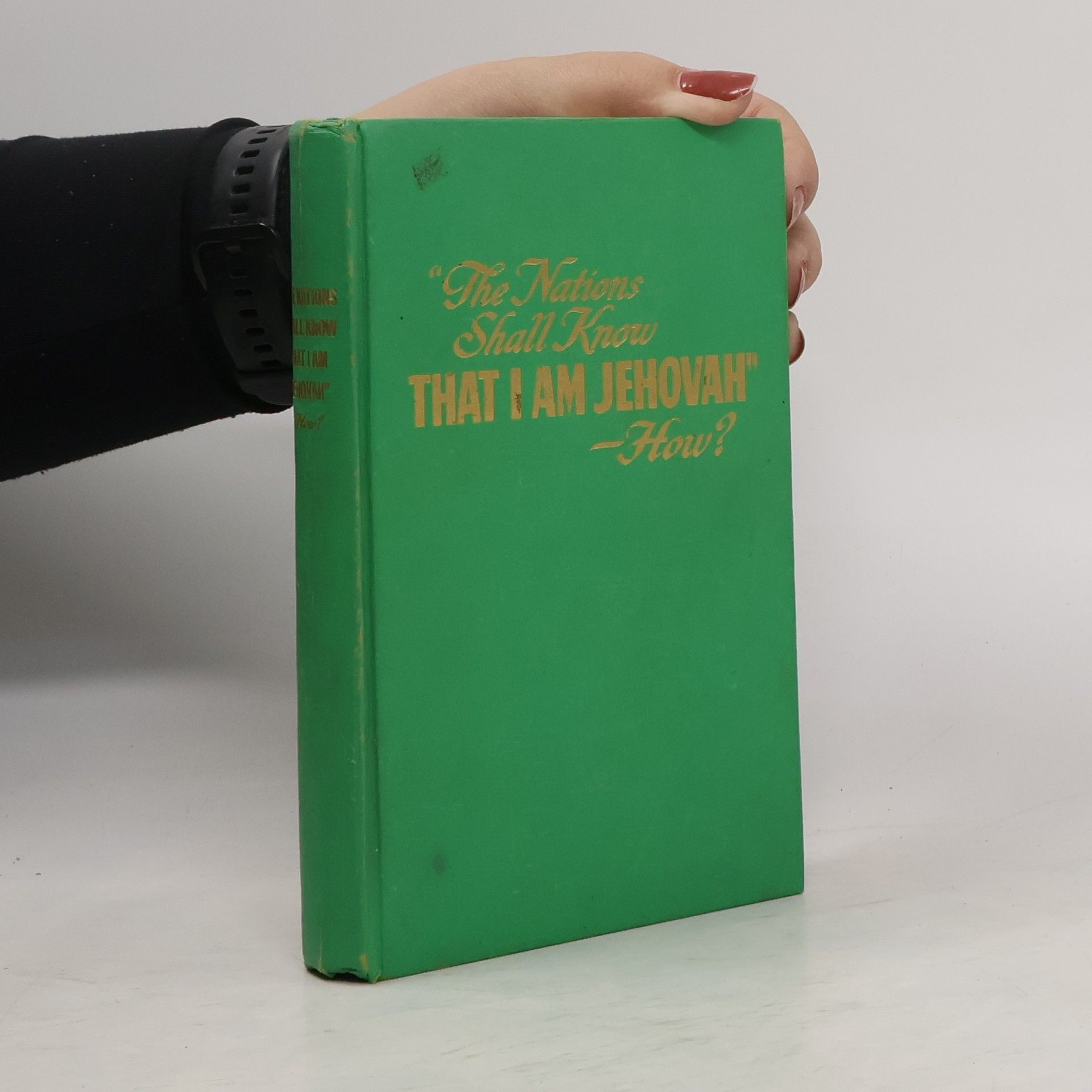 Collectif d'auteurs "The Nations Shall Know That I am Jehovah" - How?