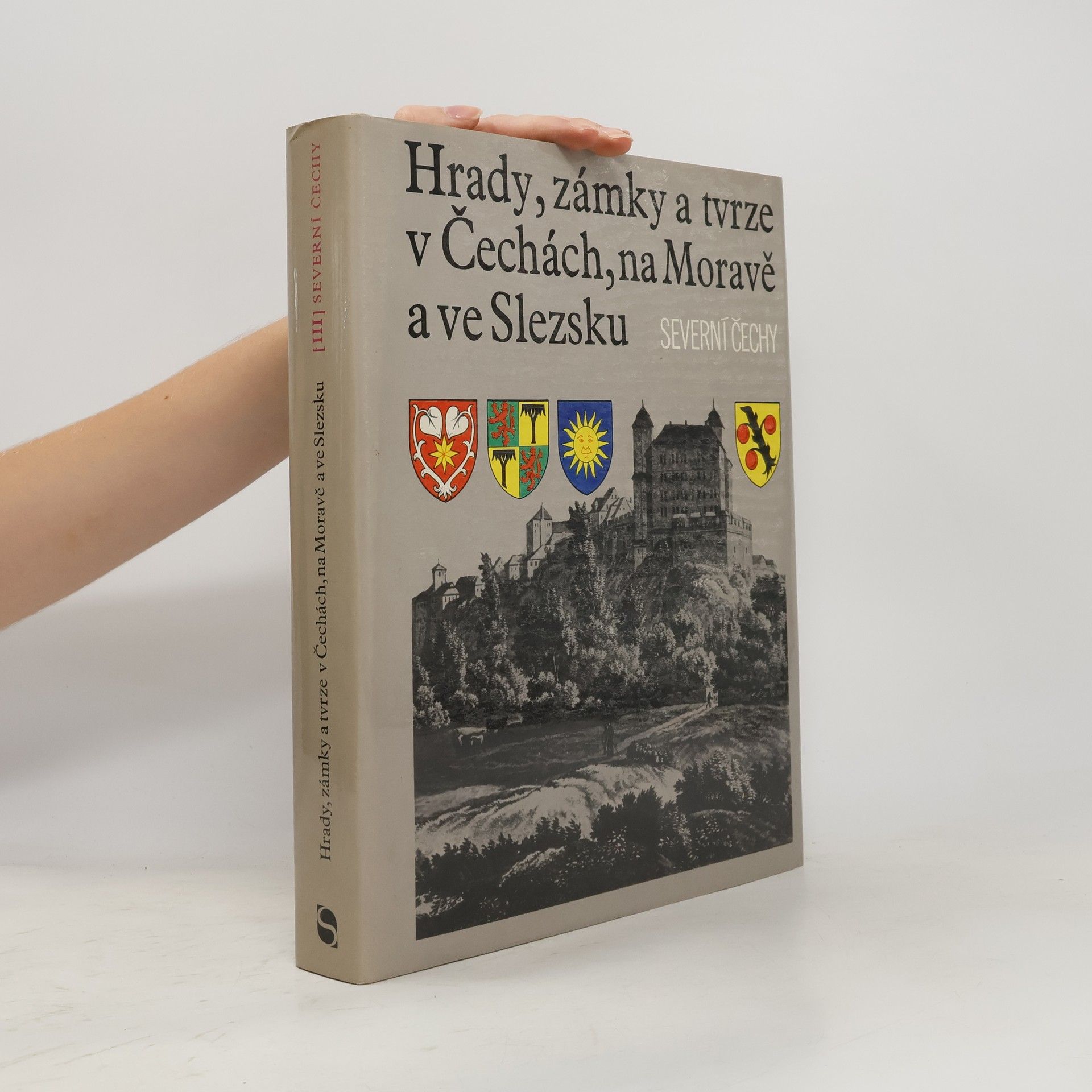 Kolektiv autorů Hrady, zámky a tvrze v Čechách, na Moravě a ve Slezsku III. Severní Čechy