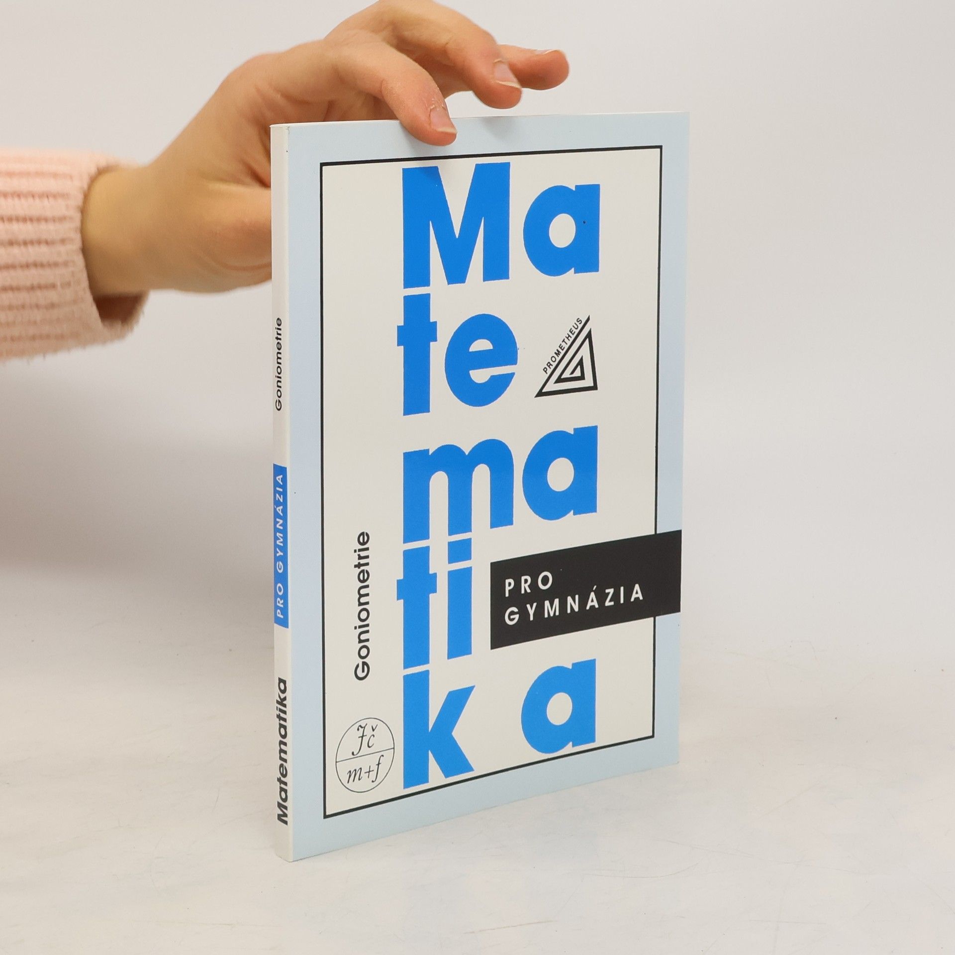 Oldřich Odvárko Matematika pro gymnázia: goniometrie