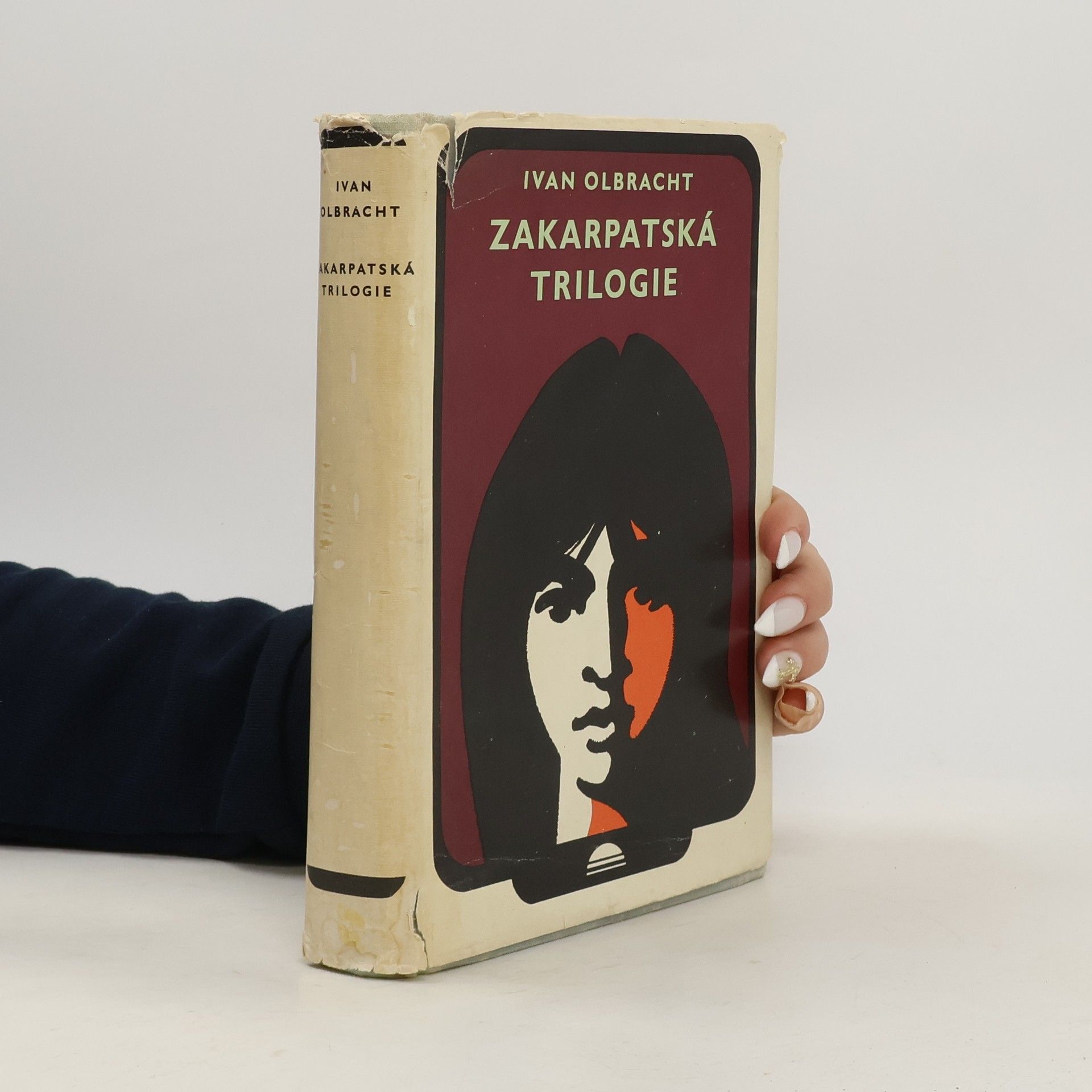 Ivan Olbracht Zakarpatská trilogie. Nikola Šuhaj loupežník. Golet v údolí. Hory a staletí