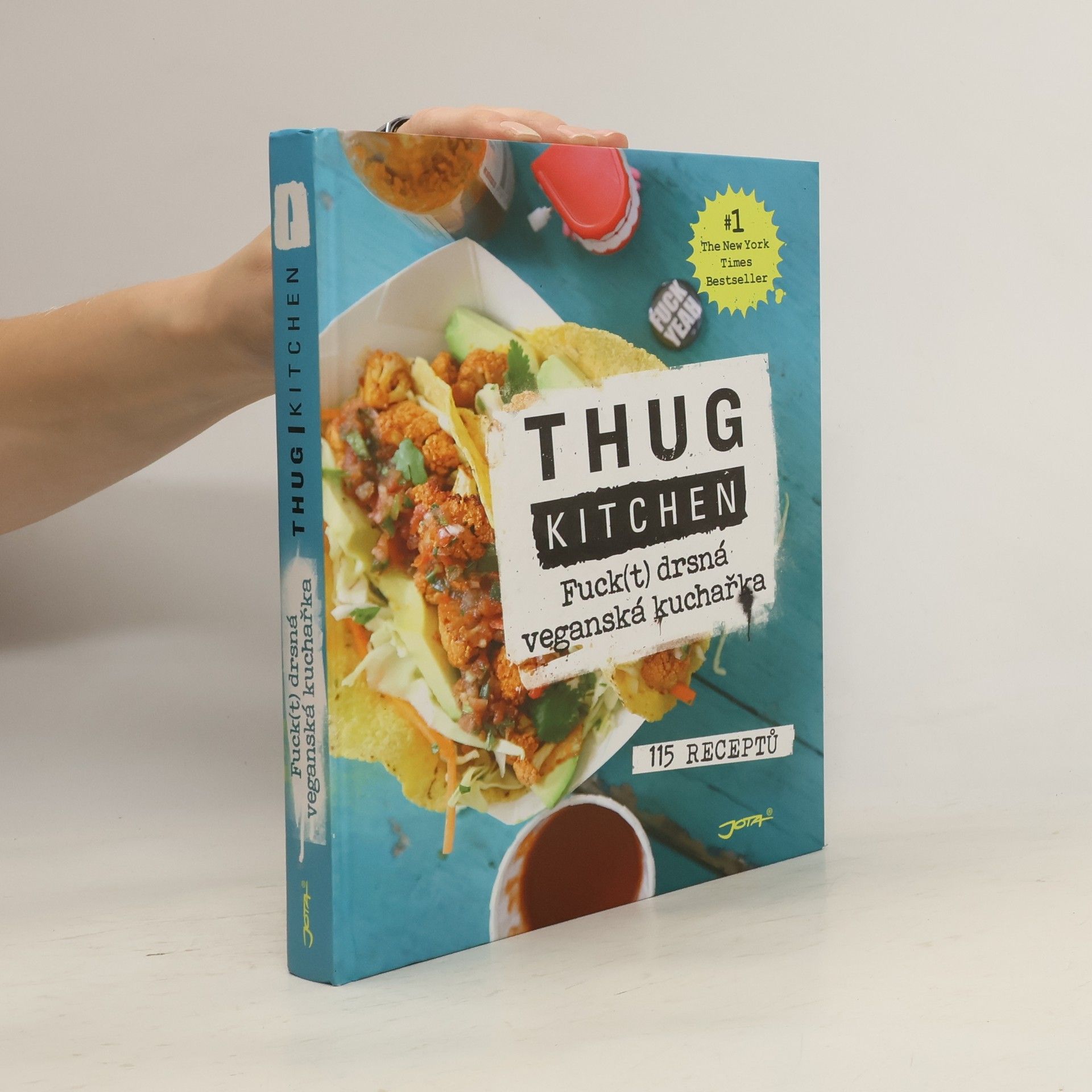Kolektiv autorů Thug kitchen: Fuck(t) drsná veganská kuchařka