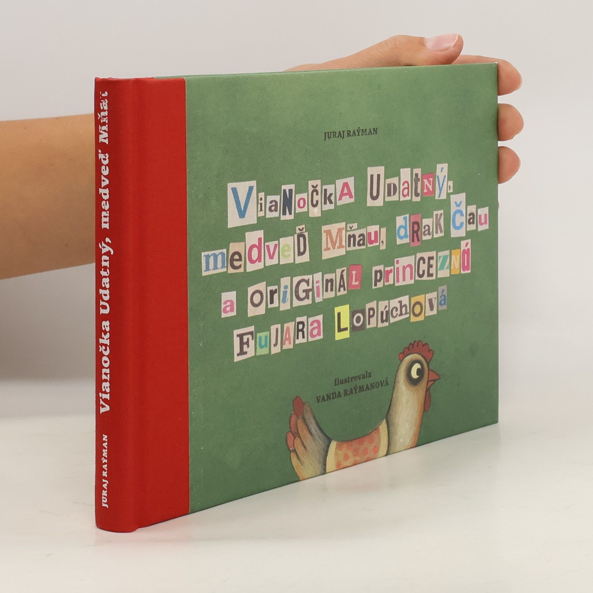 Juraj Raýman Vianočka udatný medveď mňau drak čau a originál princezná fujara lopúchová