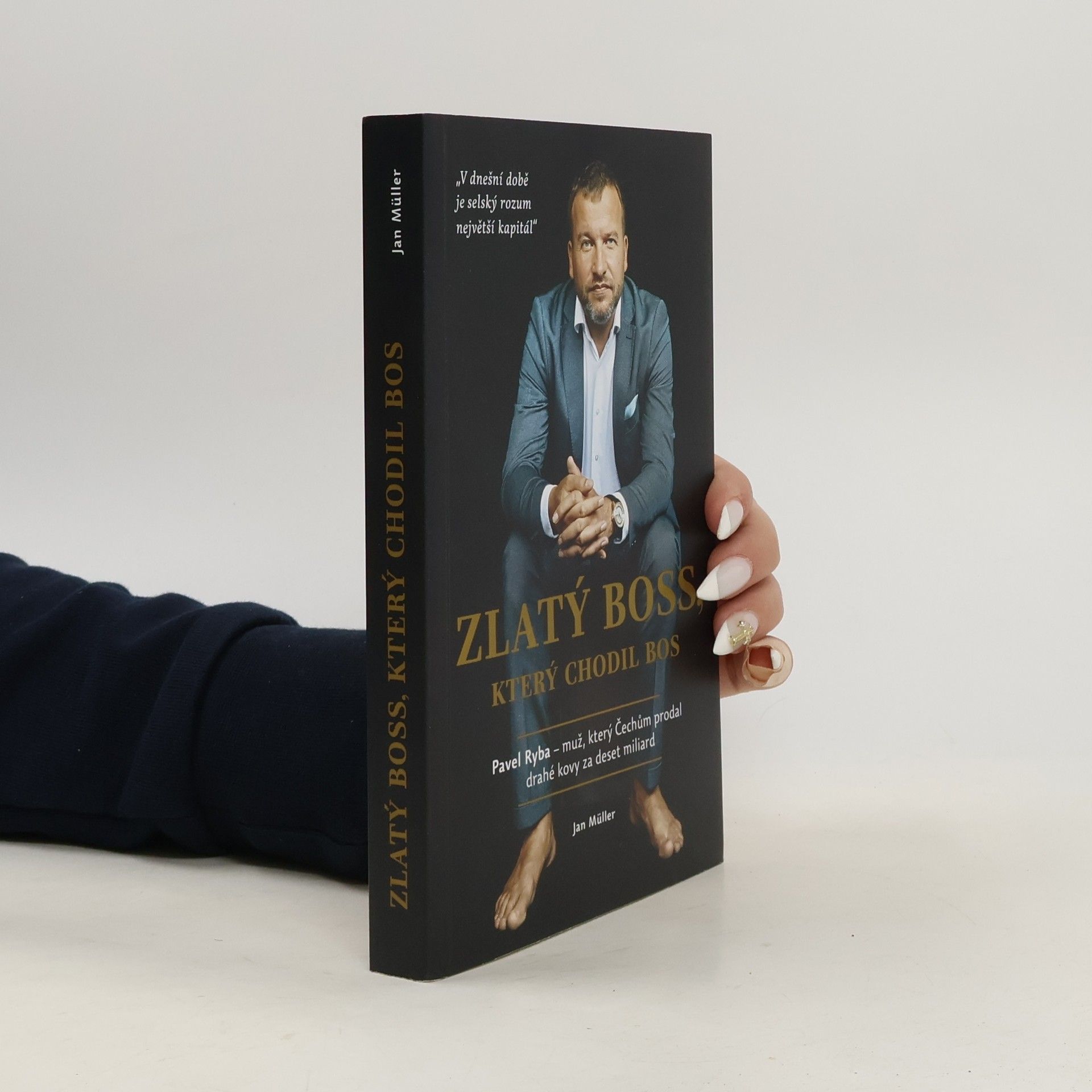 Jan-Werner Müller Zlatý boss, který chodil bos