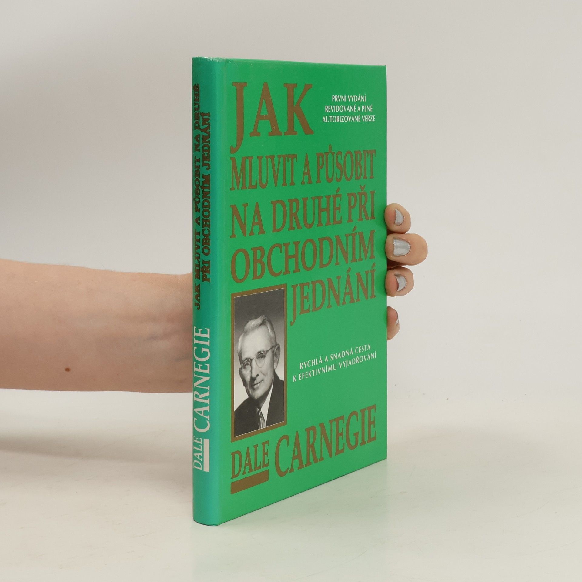 Dale Carnegie Jak mluvit a působit na druhé při obchodním jednání