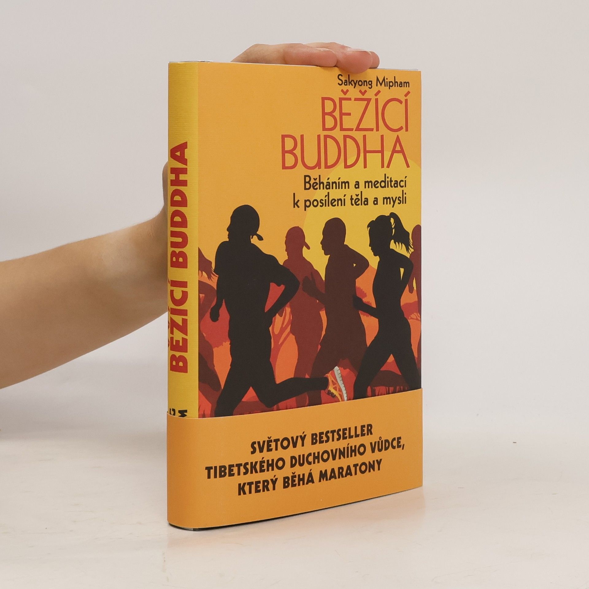 Mipham Sakyong Běžící Buddha: Běháním a meditací k posílení těla a mysli