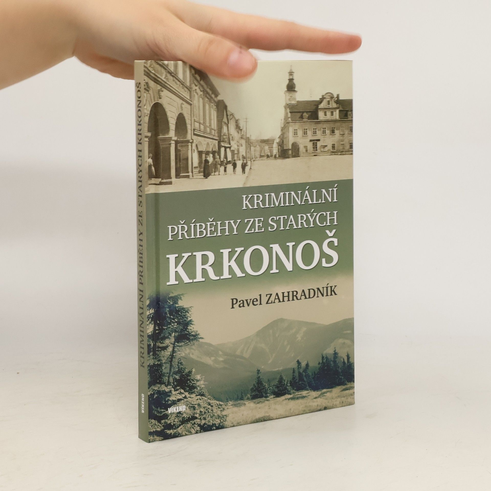 Pavel Zahradník Kriminální příběhy ze starých Krkonoš