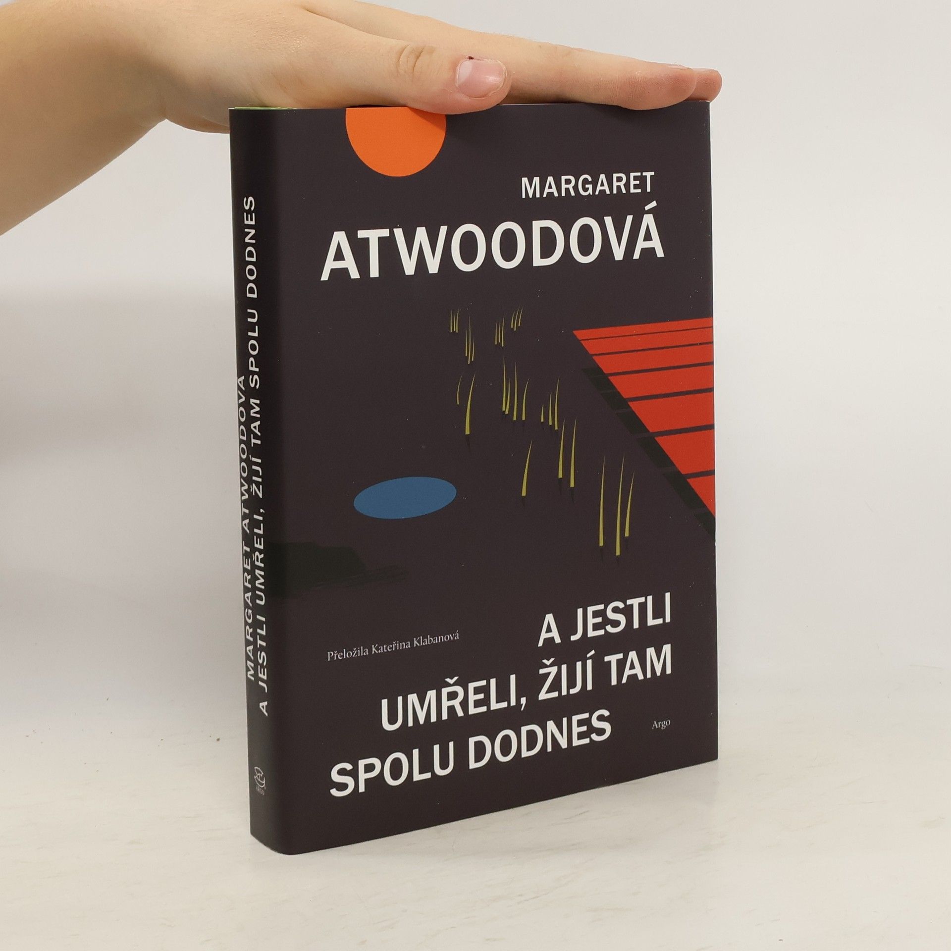 Margaret Atwood A jestli umřeli, žijí tam spolu dodnes