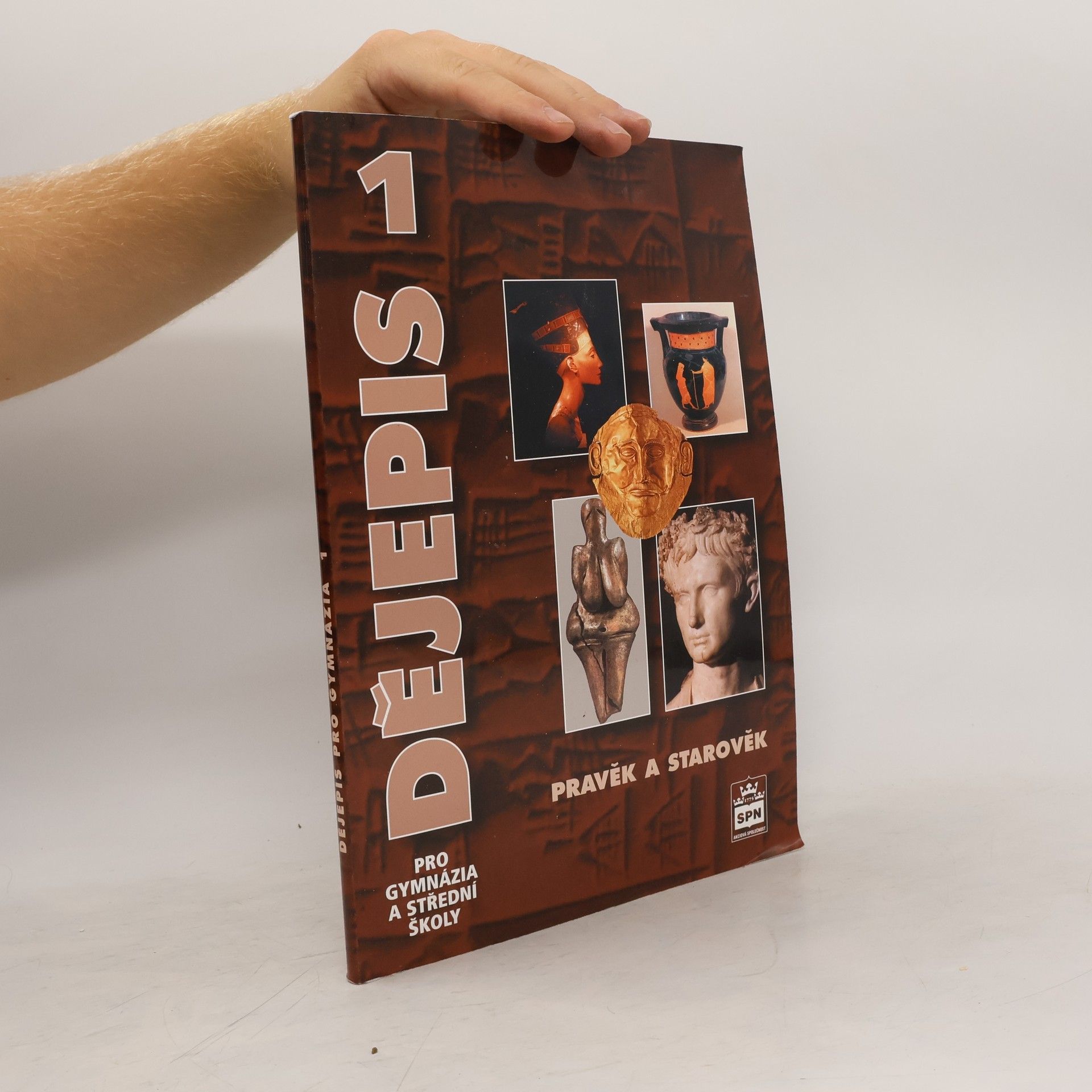 Miroslav Popelka Dějepis pro gymnázia a střední školy. 1, Pravěk a starověk