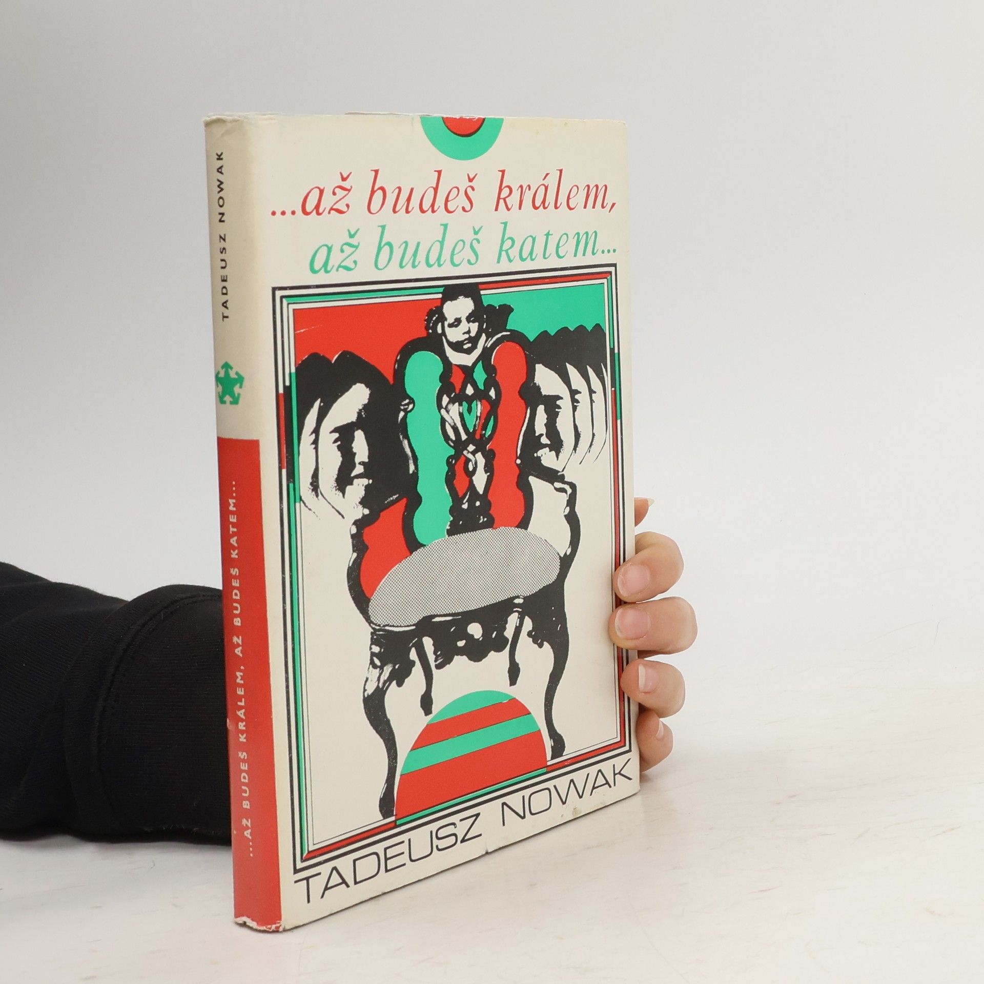 ...až budeš králem, až budeš katem...