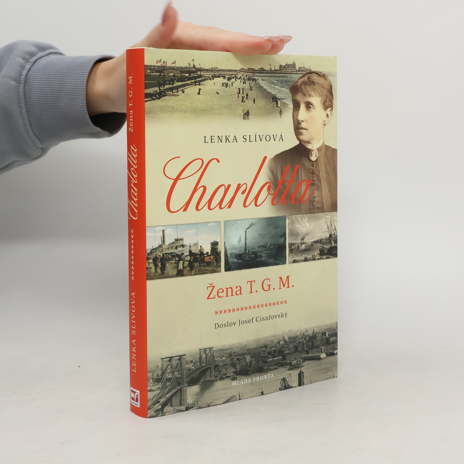 Lenka Slívová Charlotta. Žena T.G.M.