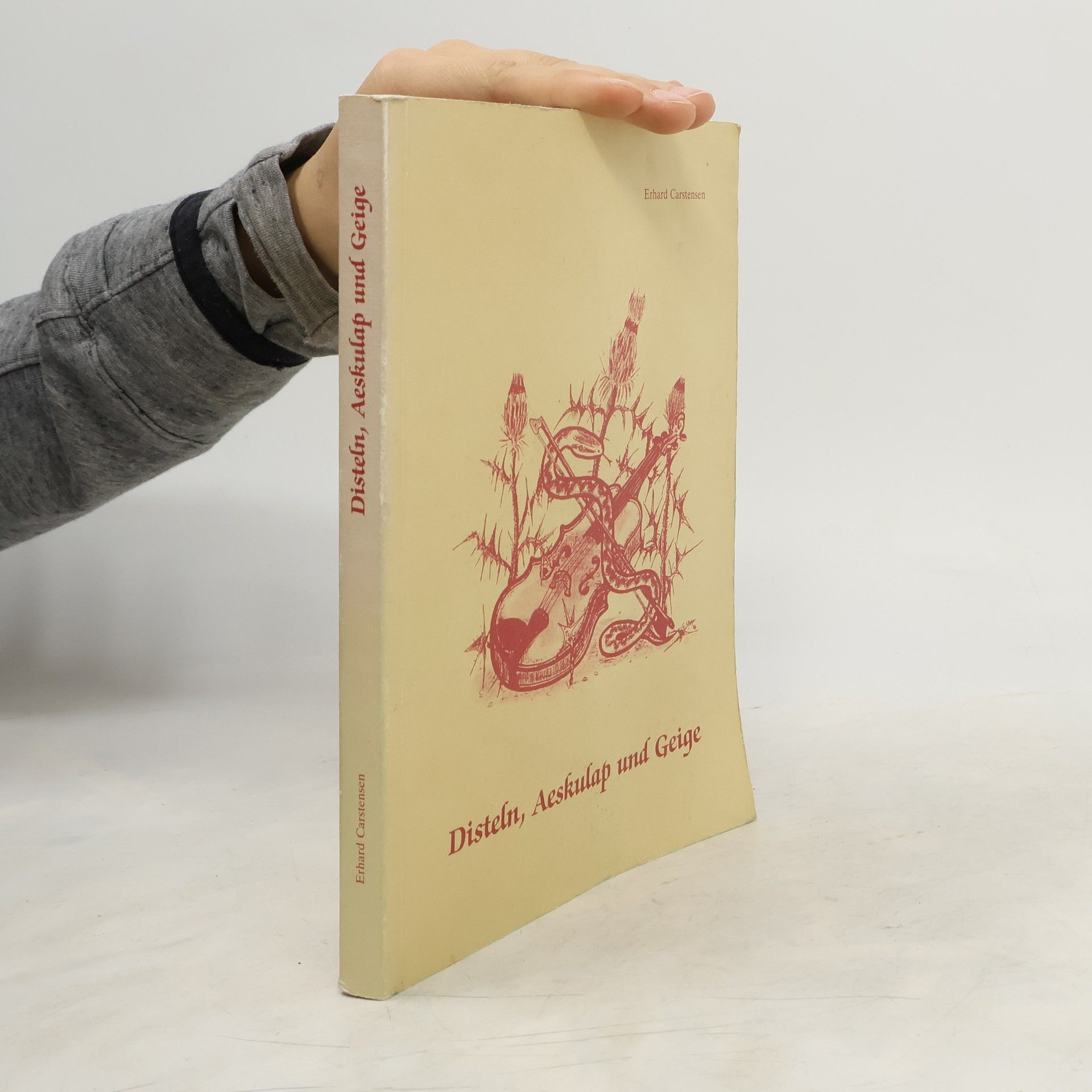 Erhard Carstensen Disteln, Aeskulap und Geige