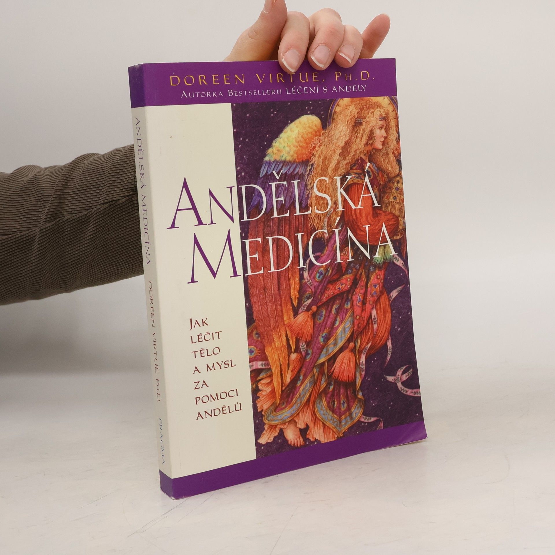 Doreen Virtue Andělská medicína: Jak léčit tělo a mysl za pomoci andělů