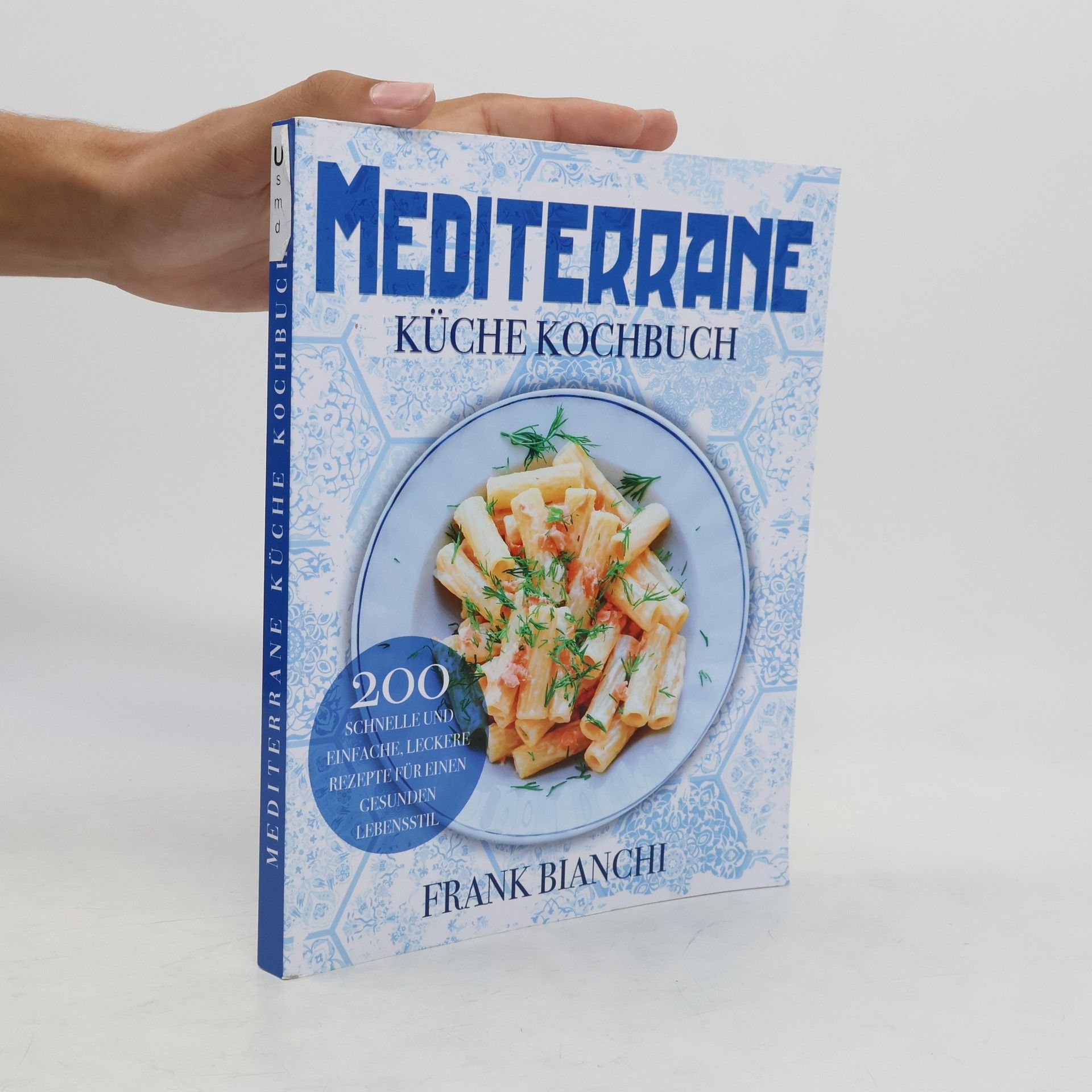 Frank Bianchi Mediterrane Küche Kochbuch