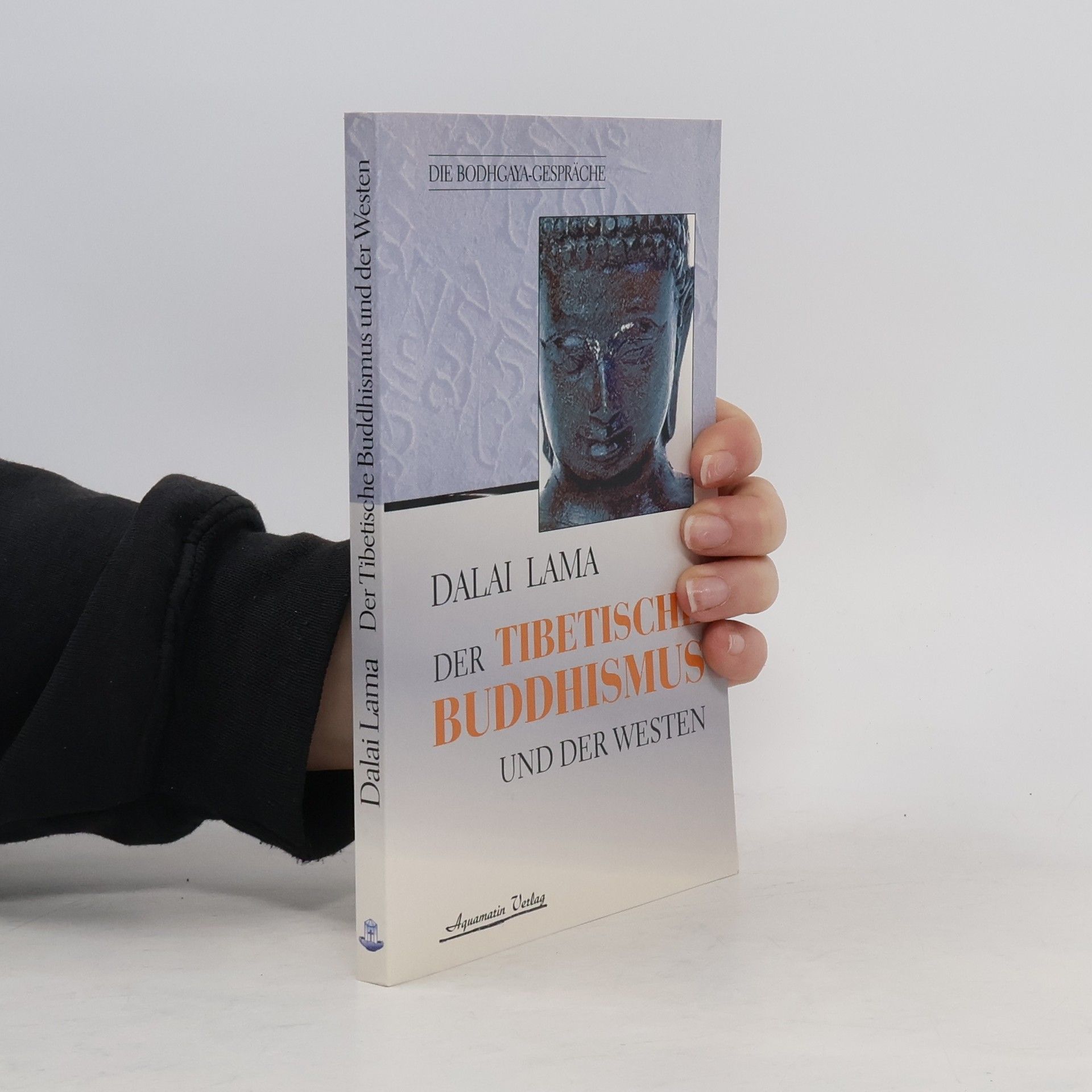Dalai Lama XIV. Der Tibetische Buddhismus und der Westen. Die Bodhgaya-Gespräche