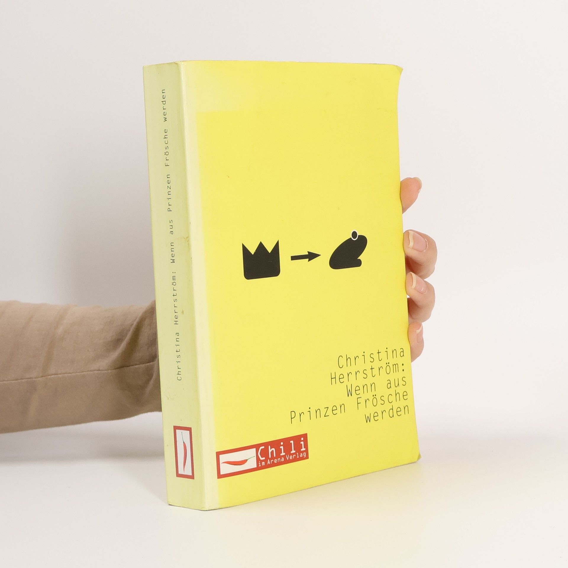 Christina Herrström Wenn aus Prinzen Frösche werden. Aus d. Schwed. v. Regine Elsässer