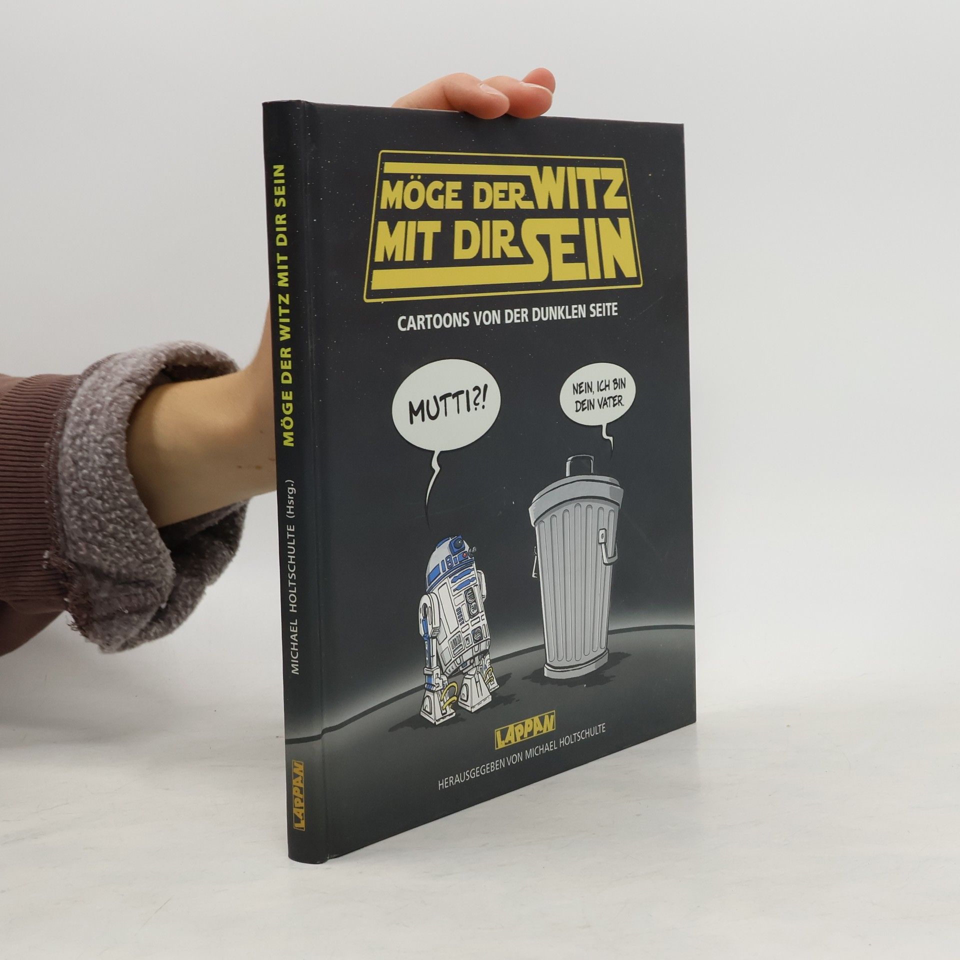 Michael Holtschulte Möge der Witz mit dir sein